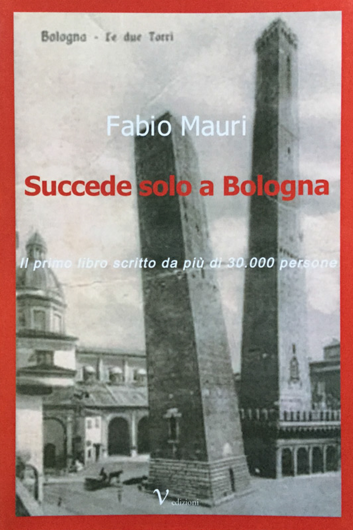 Succede solo a Bologna. Il libro scritto da piu di …