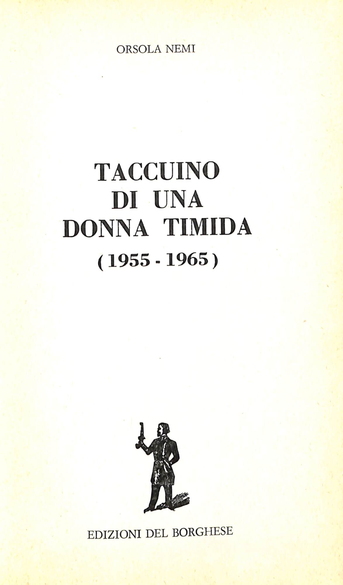 Taccuino di una donna timida : (1955-1965)