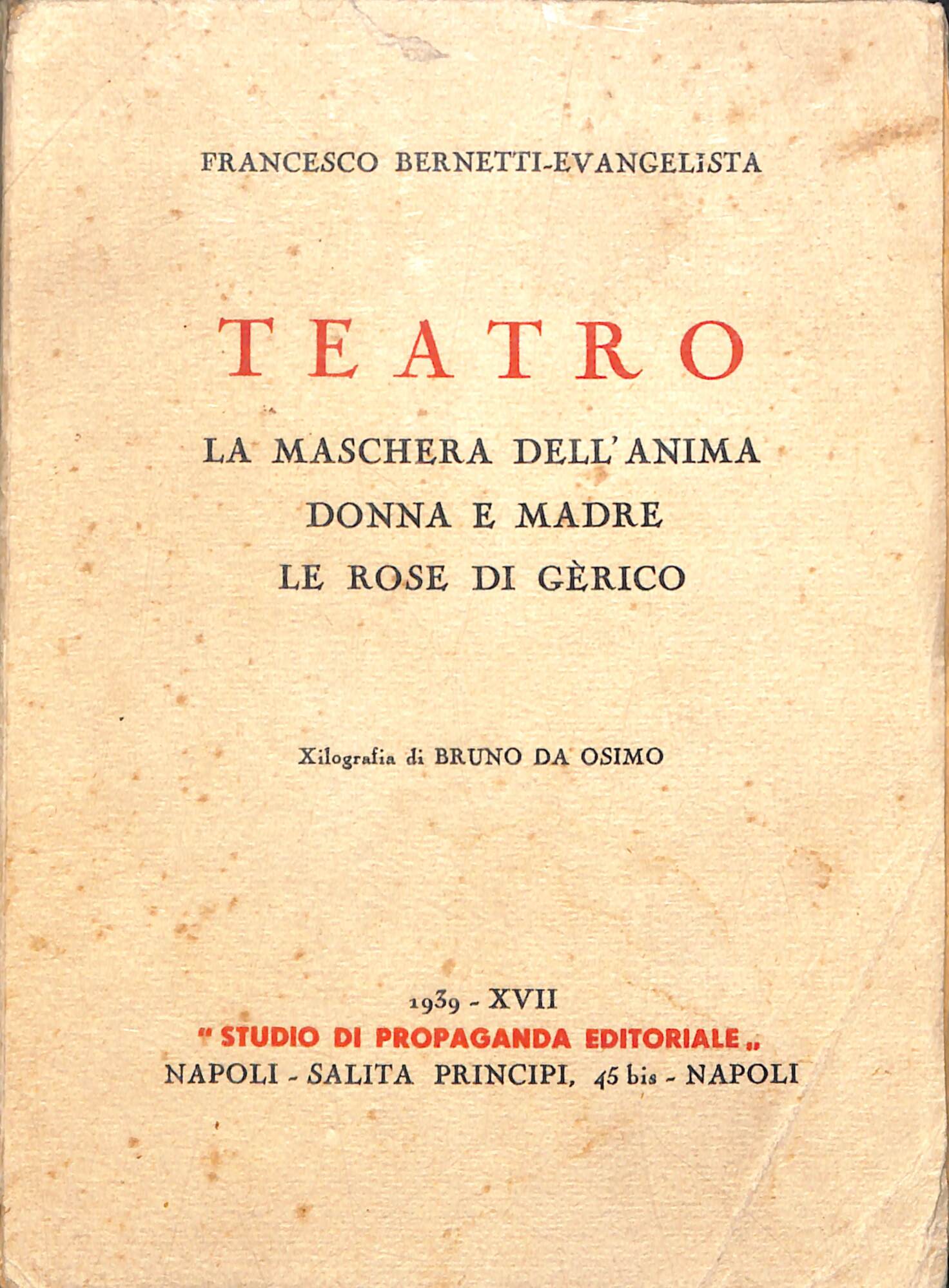 Teatro : La maschera dell'anima ; Donna e madre ; …