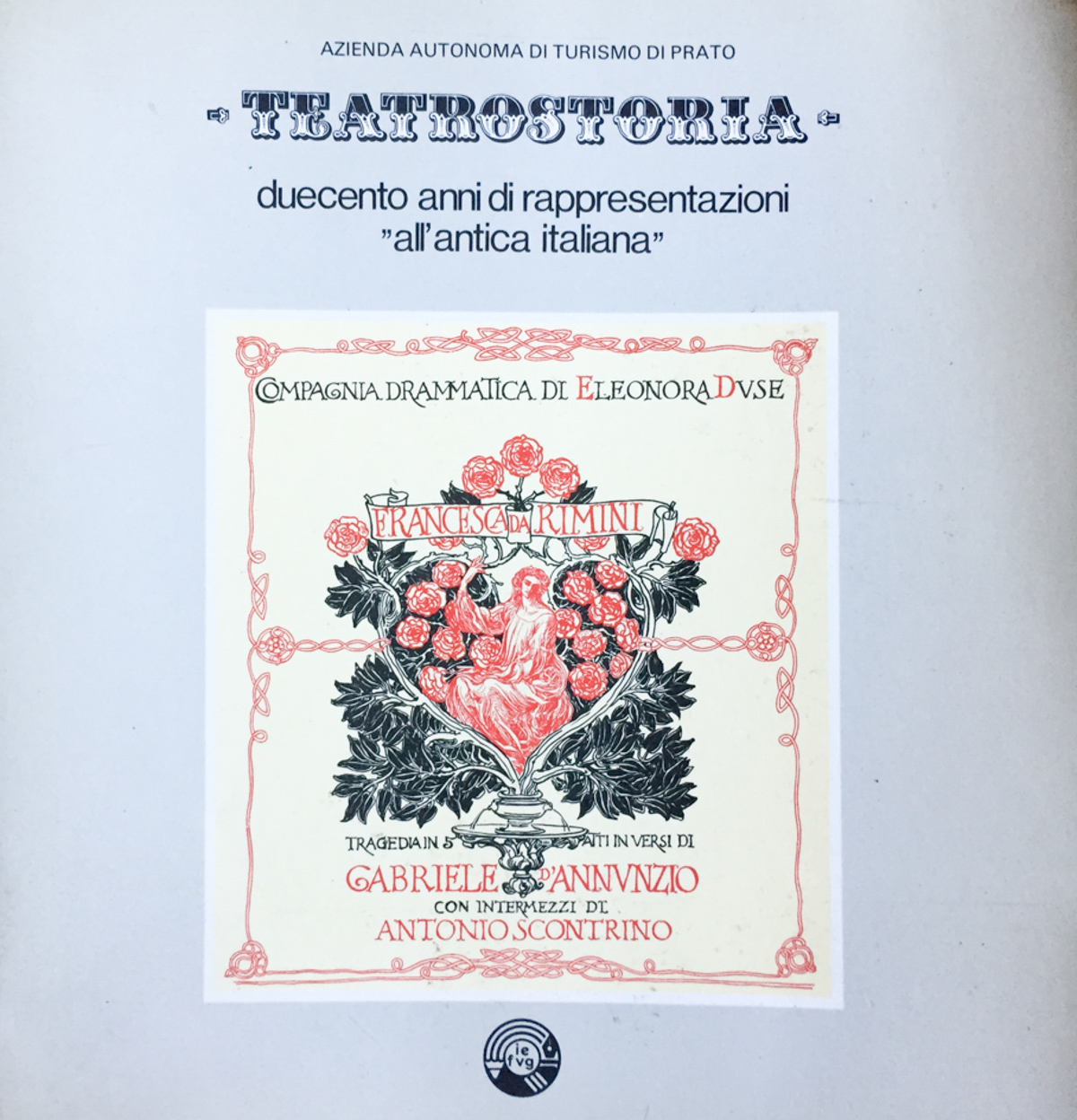 Teatrostoria. Duecento anni di rappresentazioni all'antica italiana