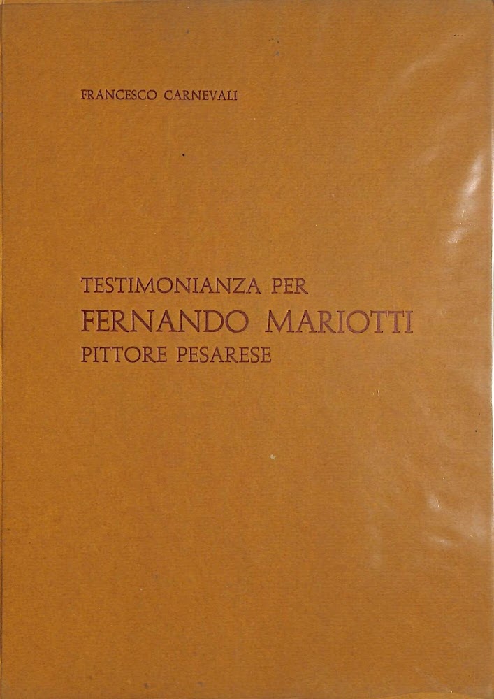 Testimonianza per Fernando Mariotti pittore pesarese
