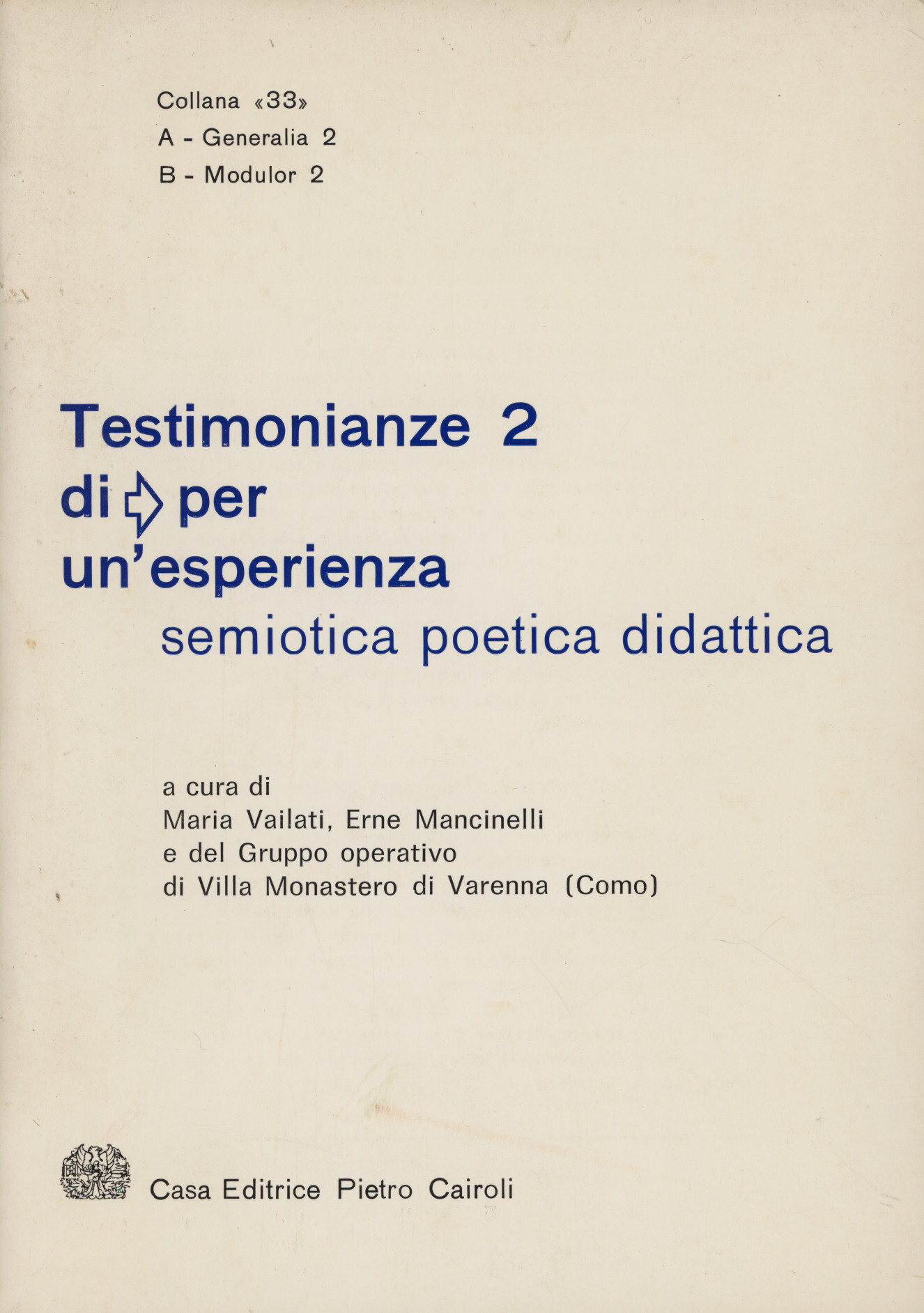 Testimonianze 2 di/per un'esperienza : semiotica poetica didattica