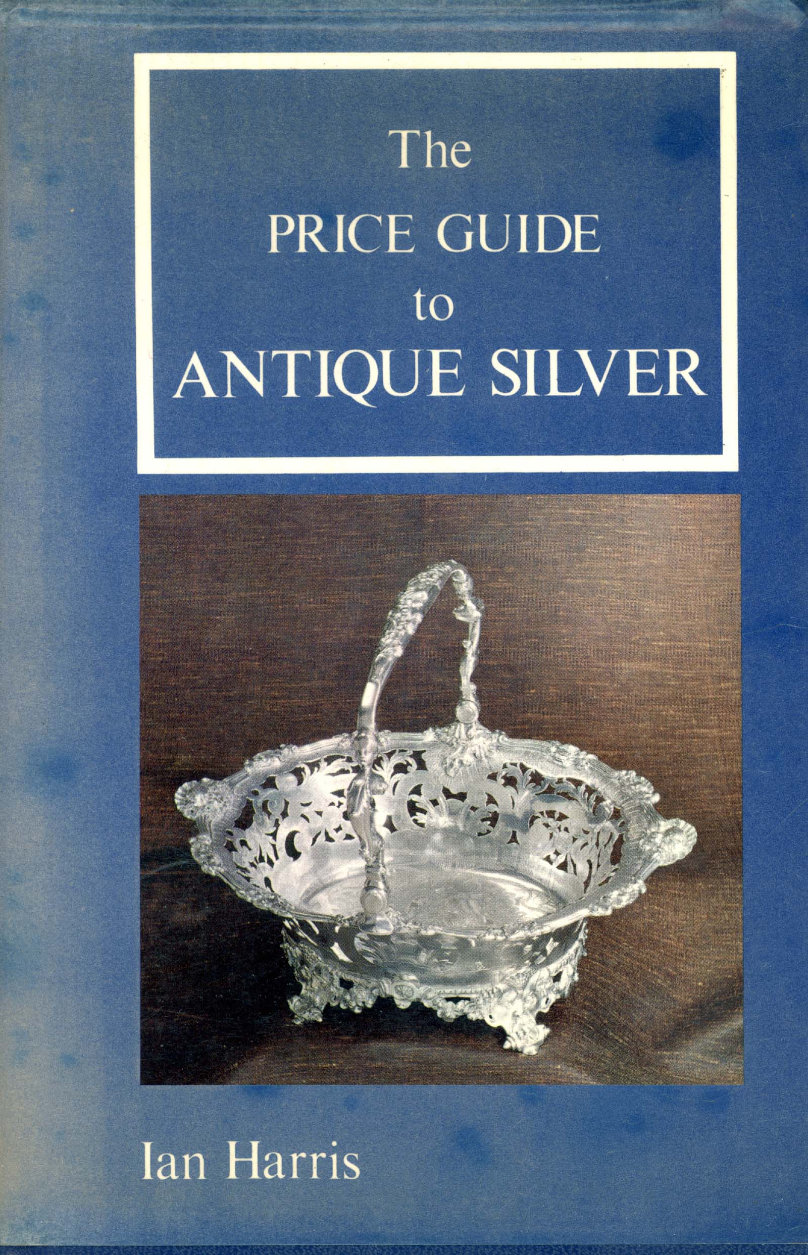 The price guide to antique silver