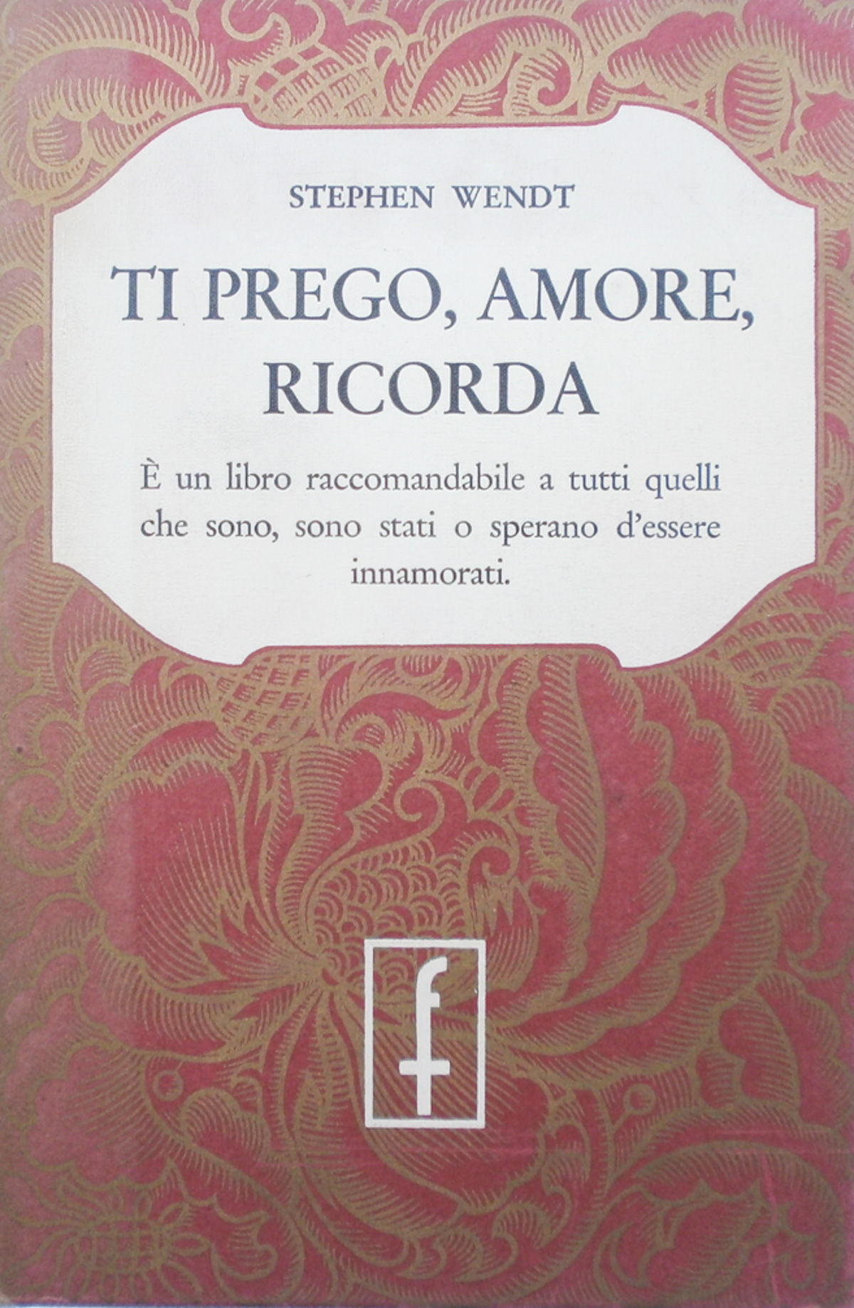 Ti prego, amore, ricorda. Wendt Frassinelli 1957