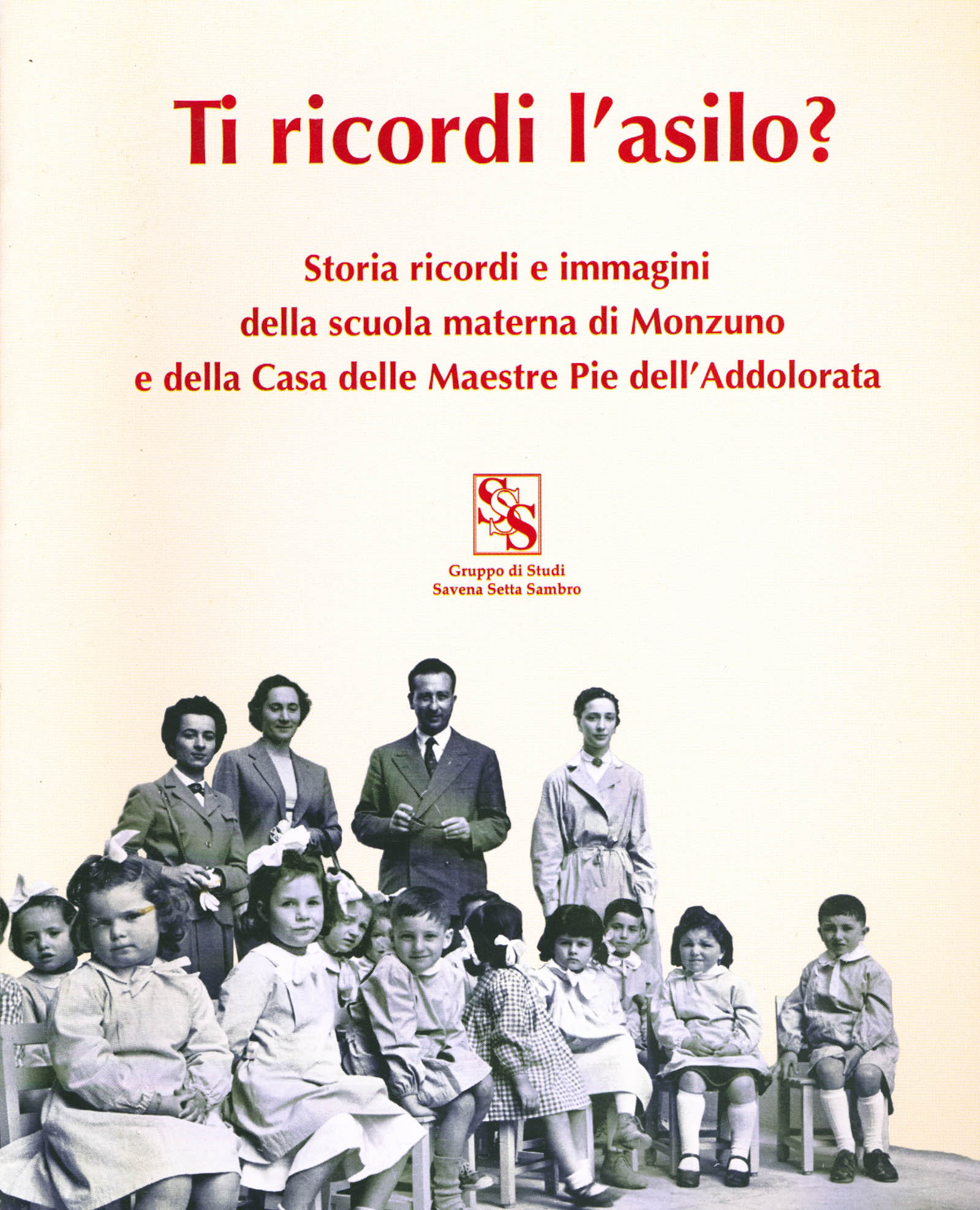Ti ricordi l'asilo? Storia e ricordi della scuola materna di …