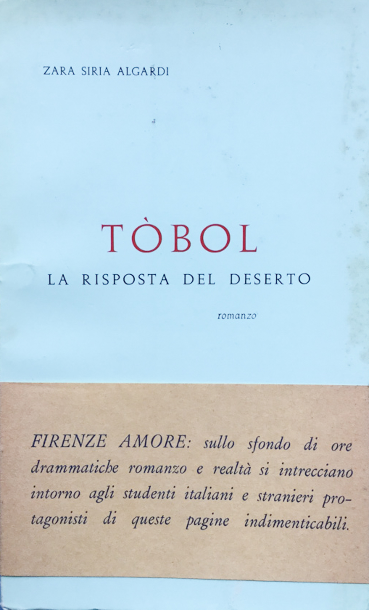Tòbol. La risposta del deserto. Romanzo.