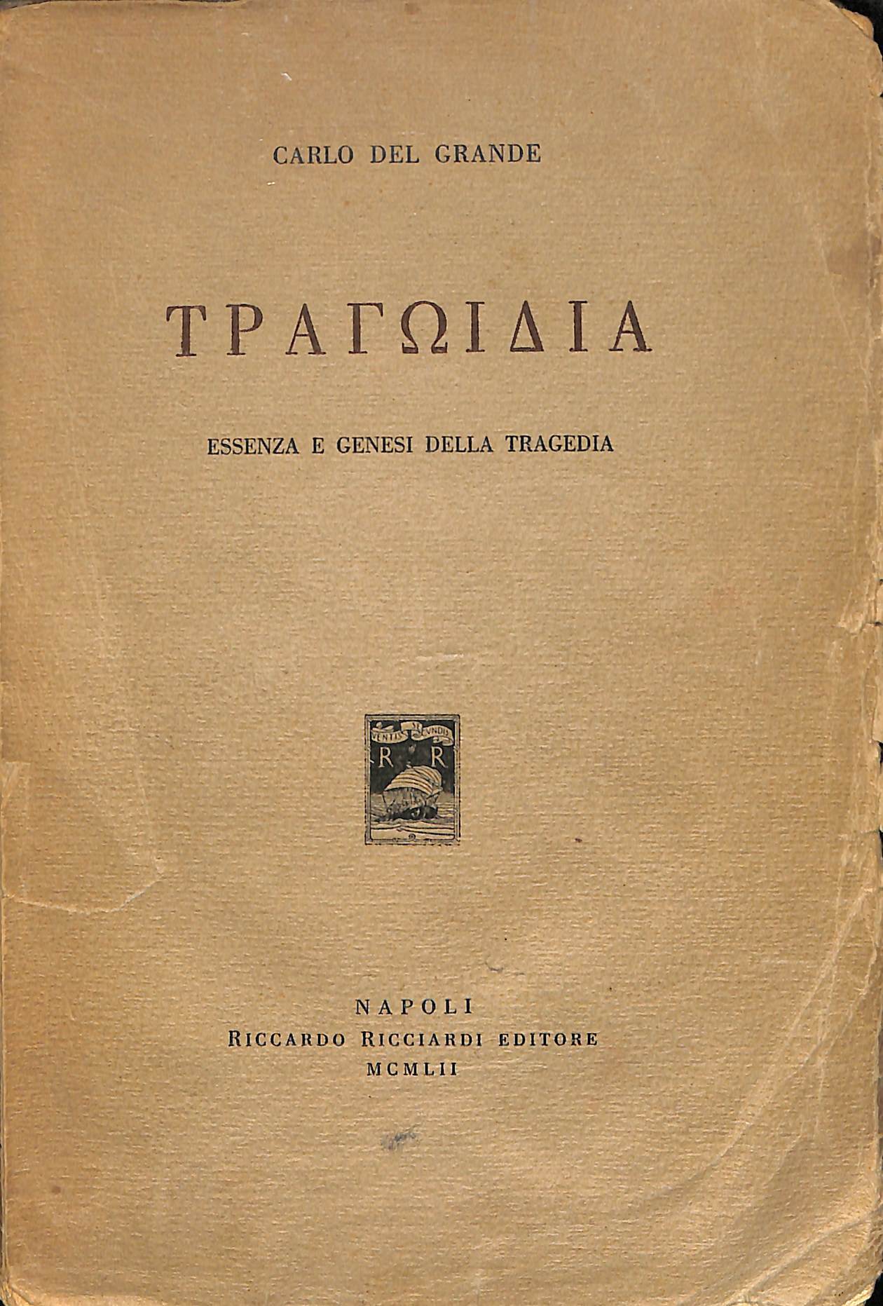 Tragoidia : essenza e genesi della tragedia