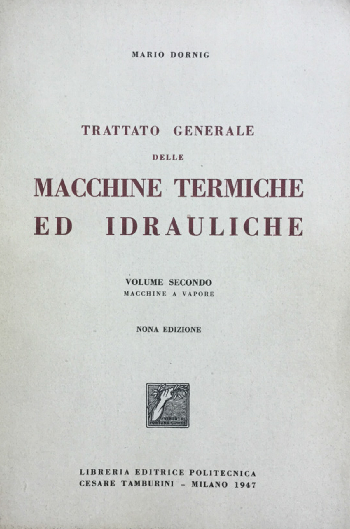 Trattato generale delle macchine termiche e idrauliche vol II macchine …