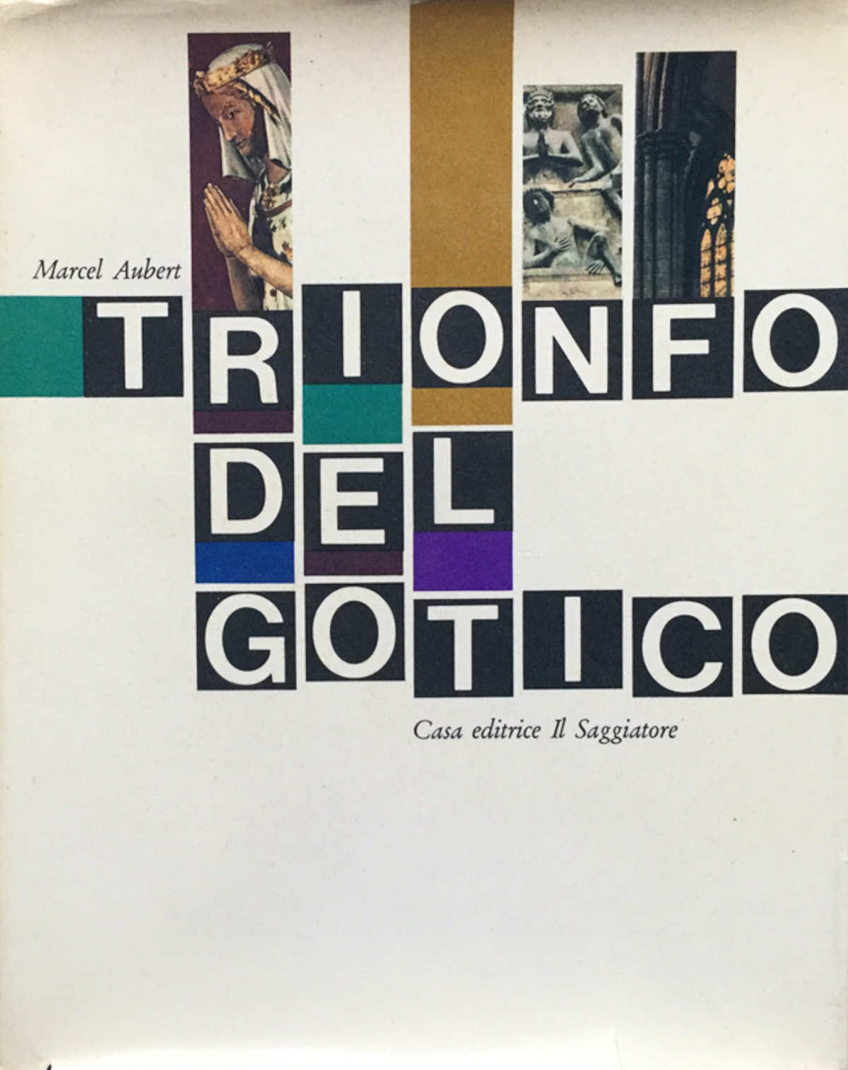 Trionfo del gotico. Aubert Il Saggiatore 1964