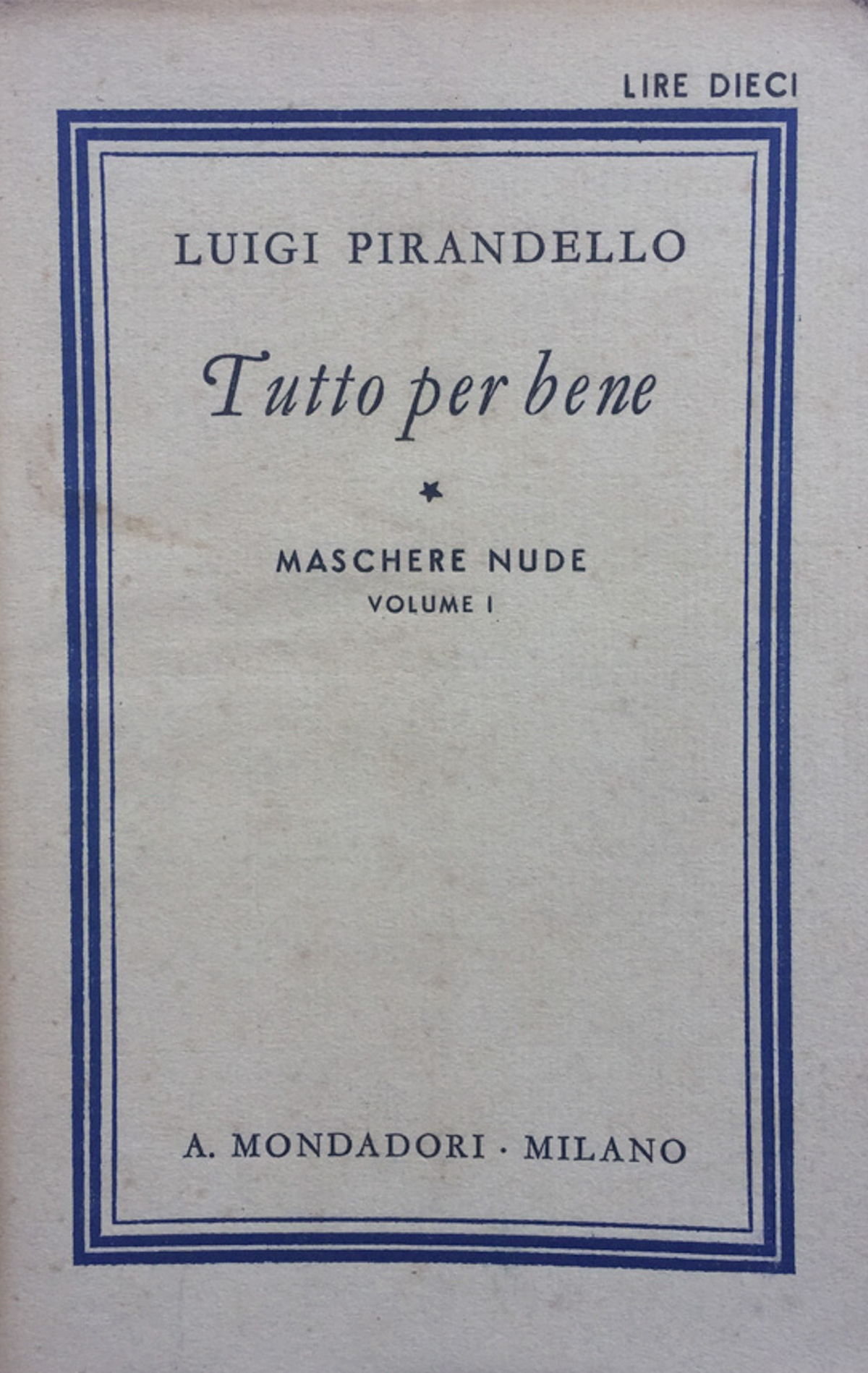 Tutto per bene. Pirandello Mondadori 1937
