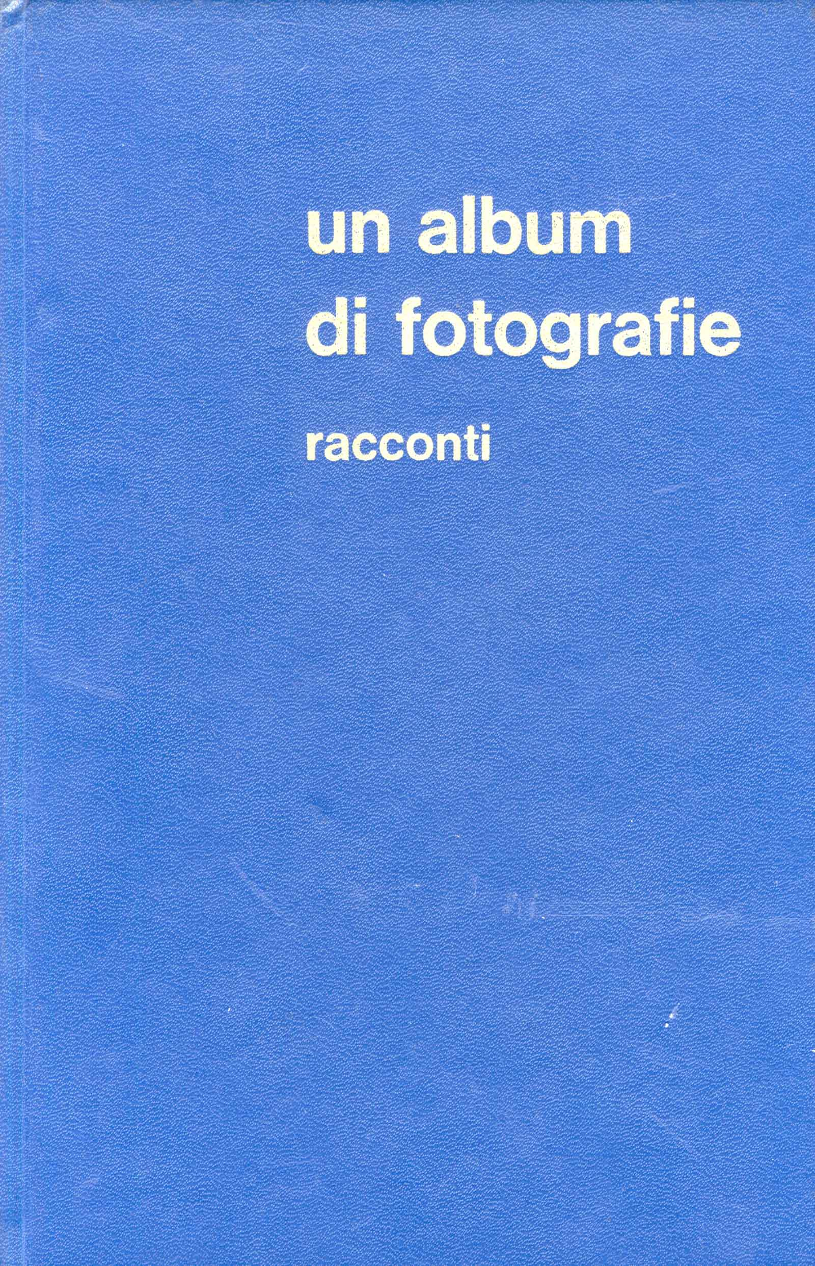 Un Album di fotografie. Racconti