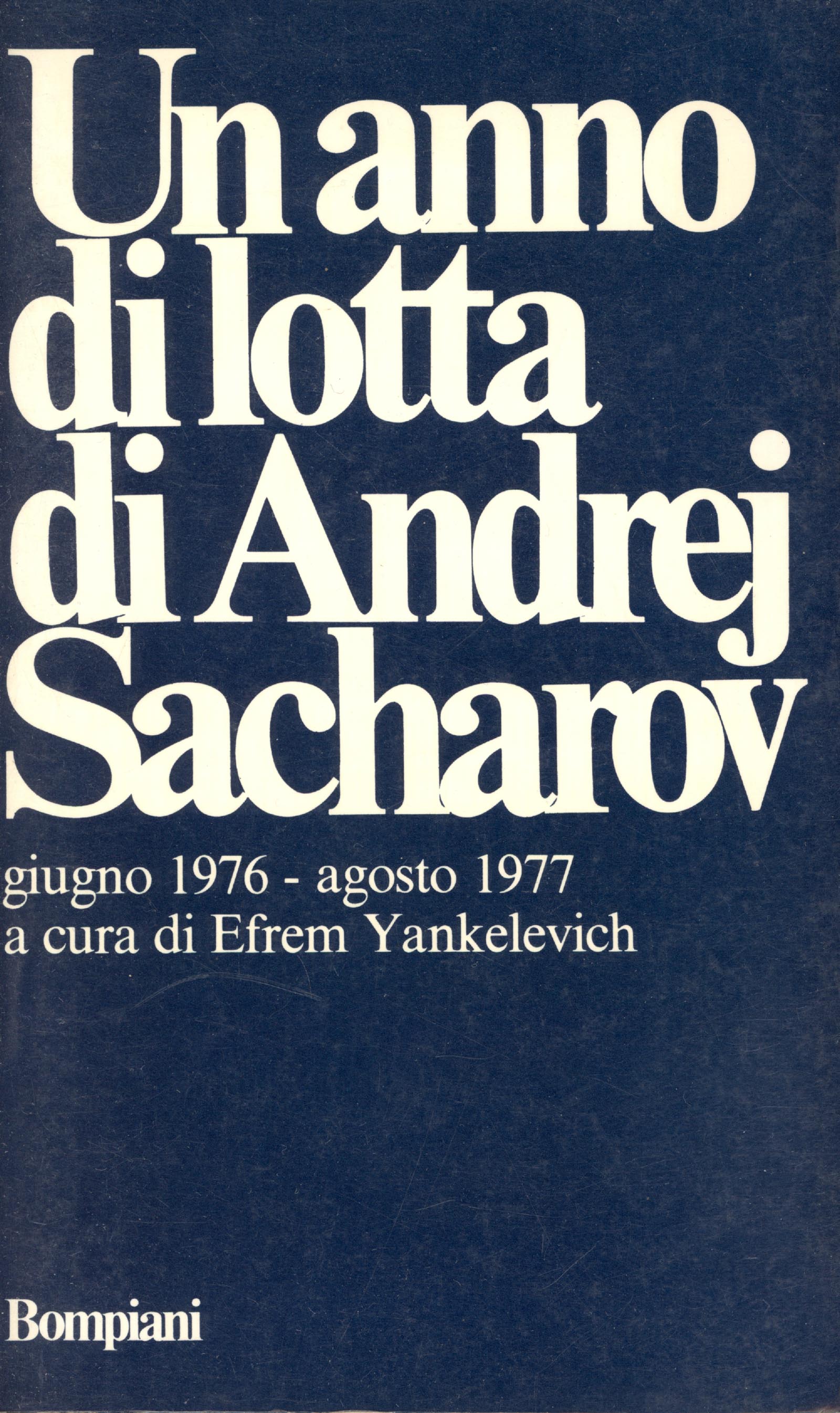 Un anno di lotta di Andrej Sacharov