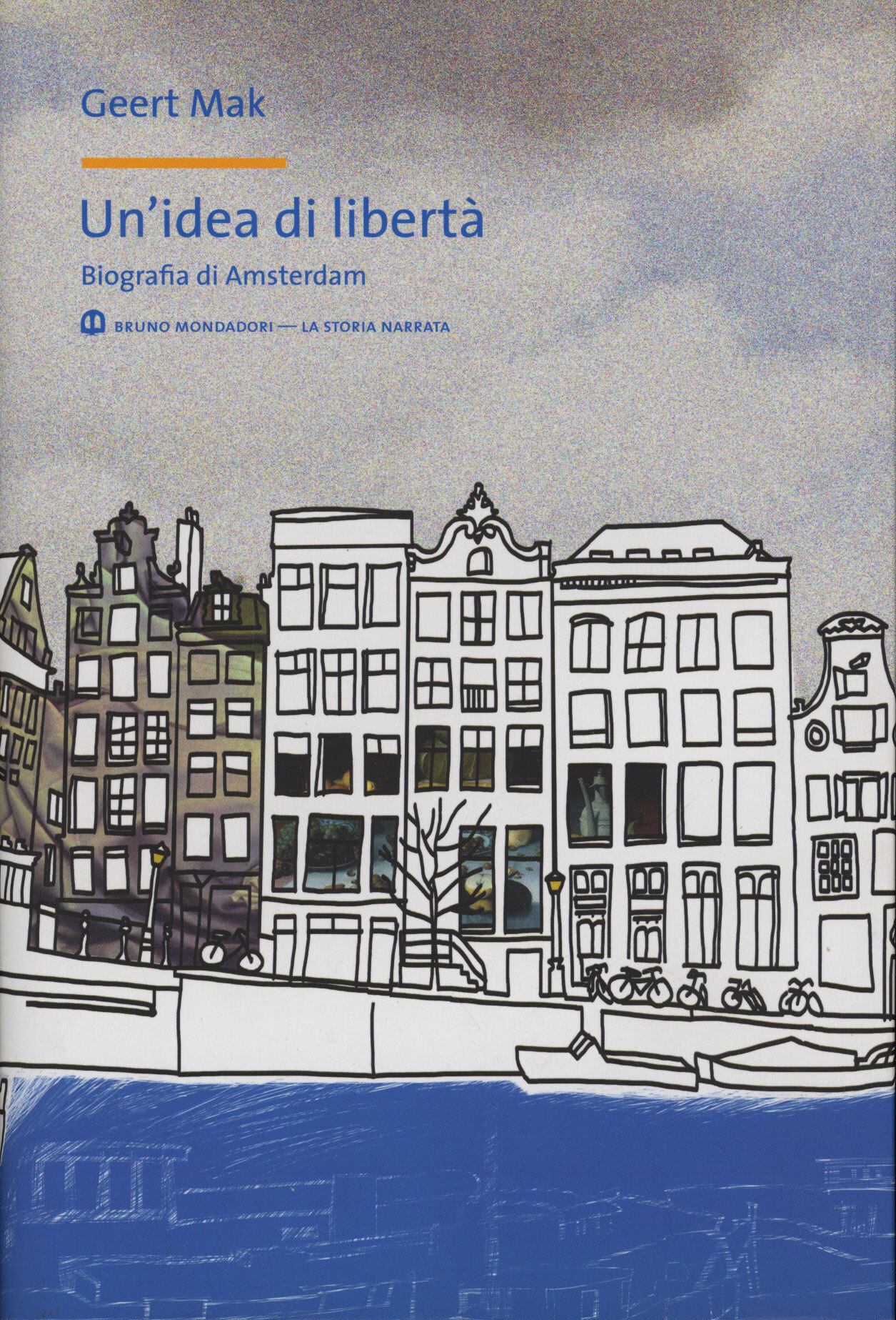 Un'idea di libertà : biografia di Amsterdam