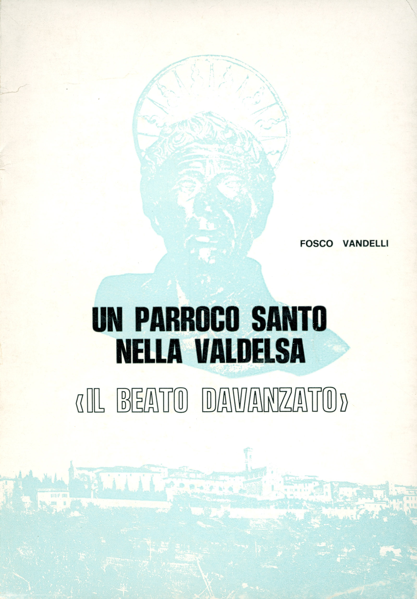 Un parroco santo nella Valdelsa. Il beato Davanzato