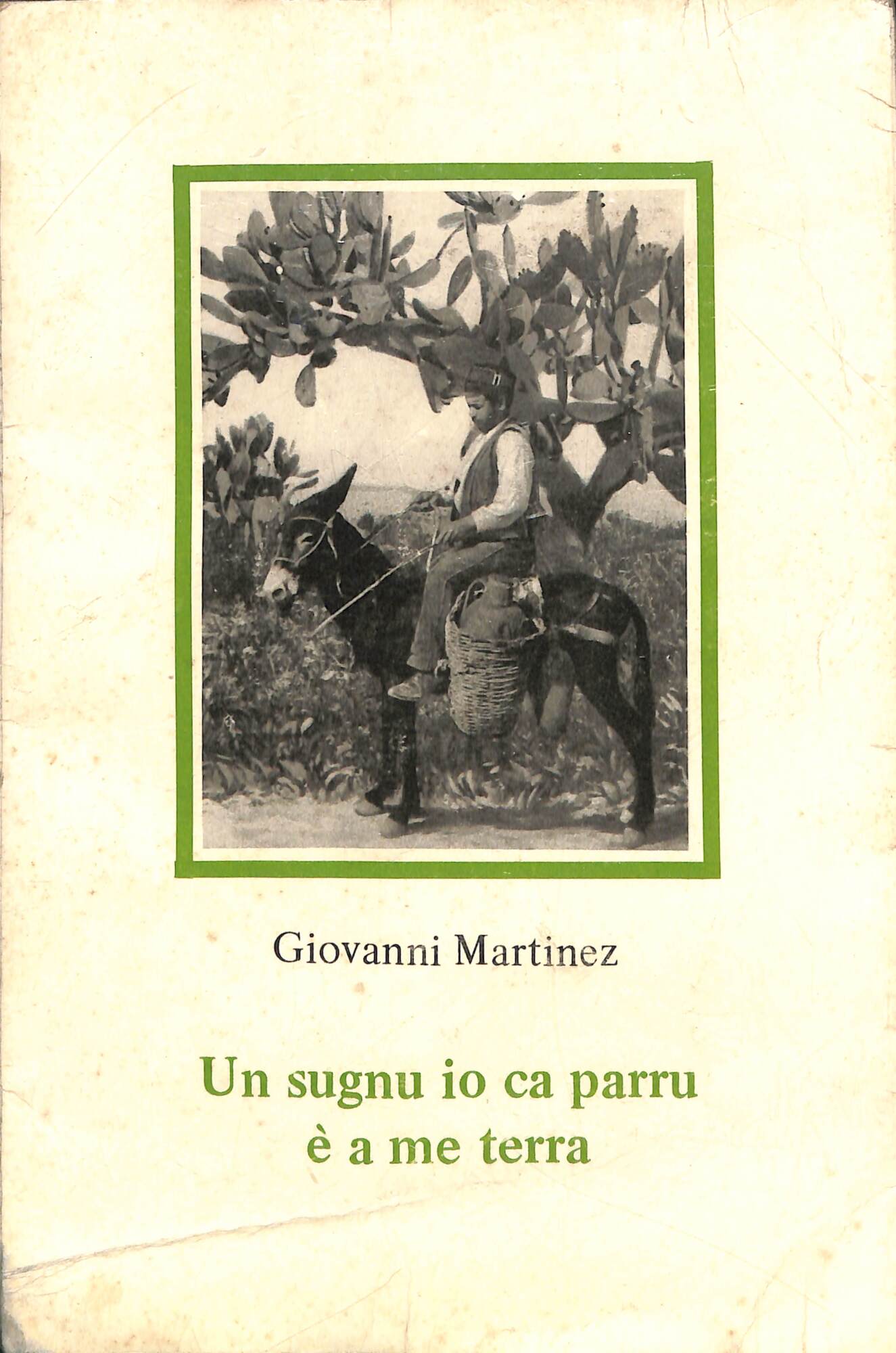 Un sugnu io ca parru è a me terra