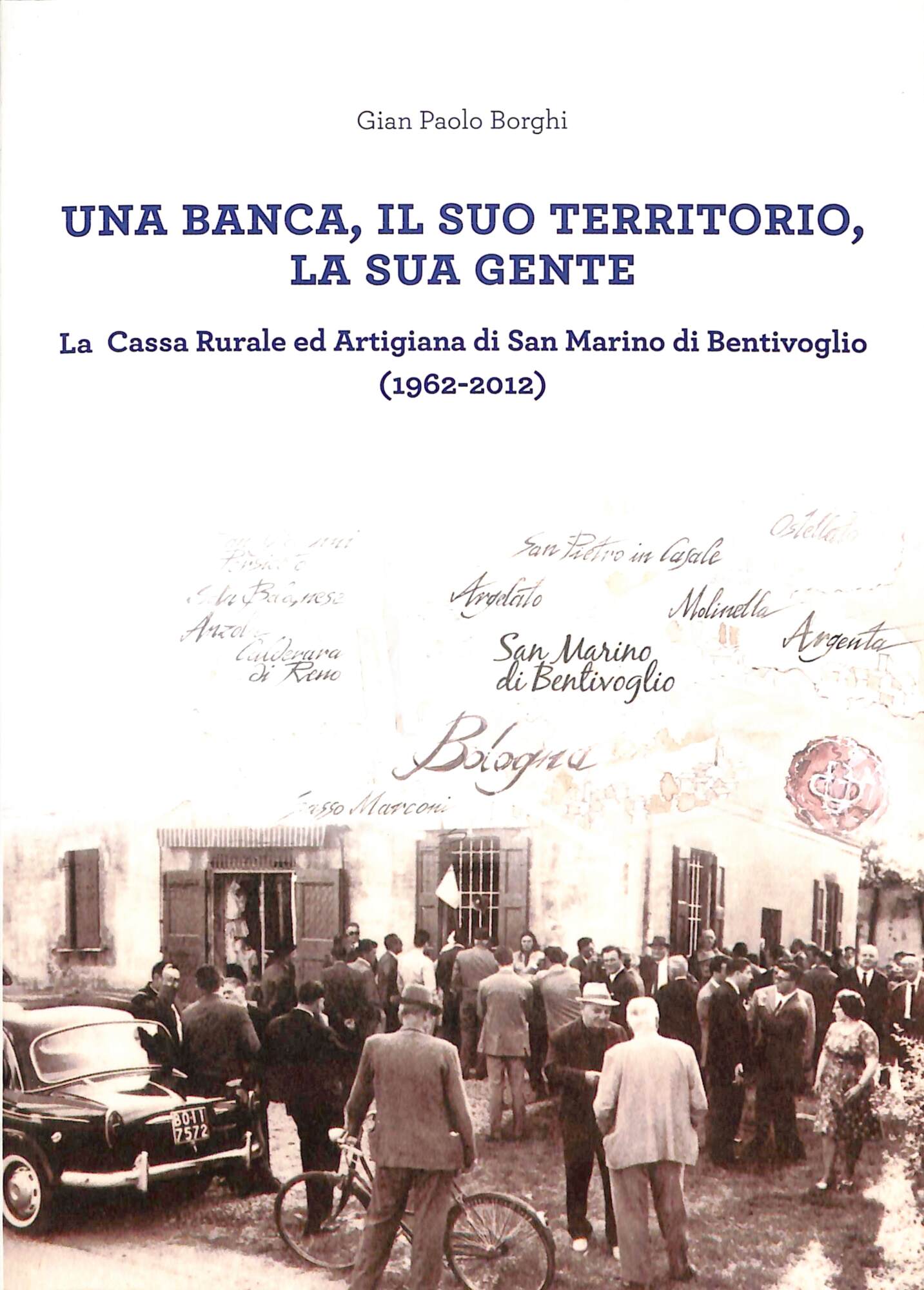 Una banca, il suo territorio, la sua gente : la …