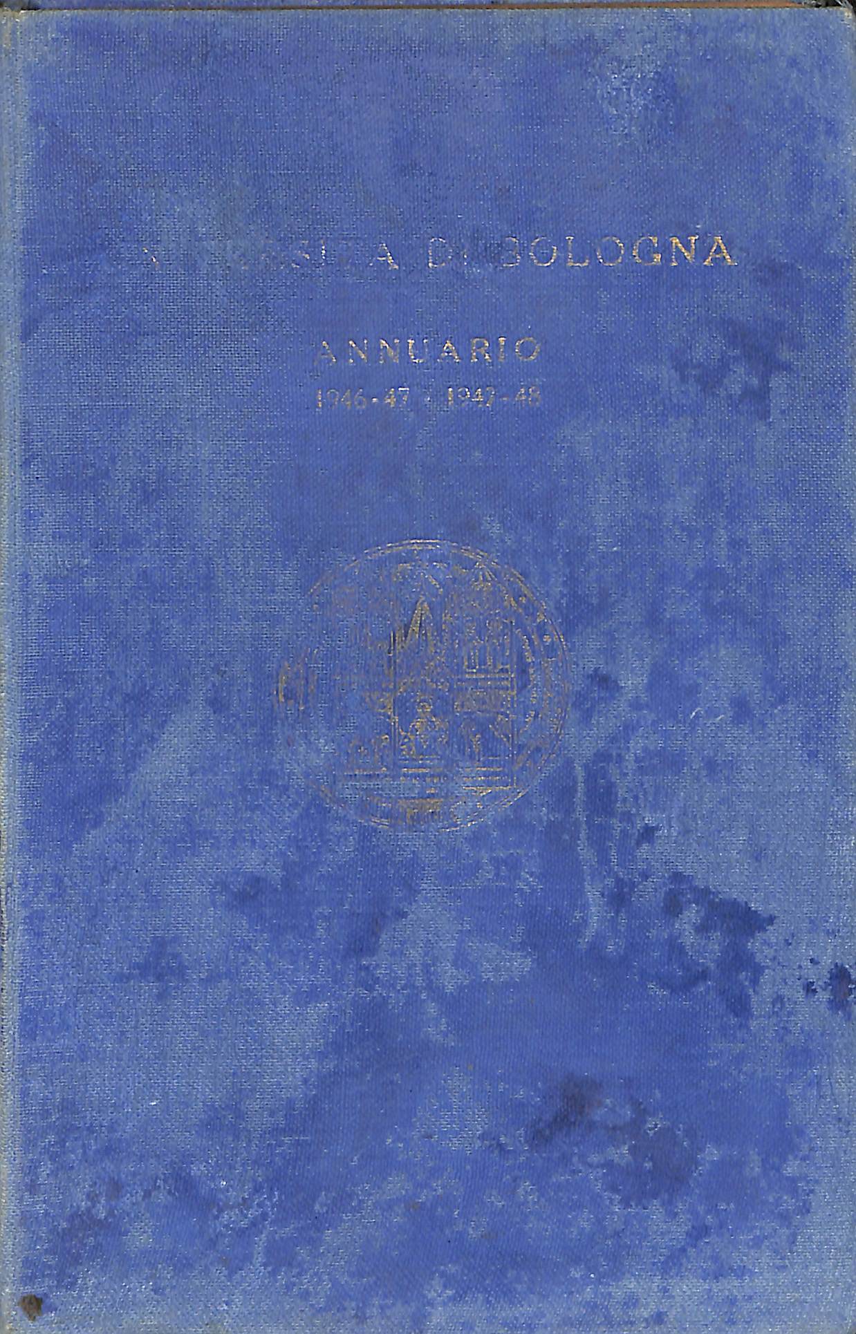 Università di Bologna. annuario 1946-47 e 1947-48