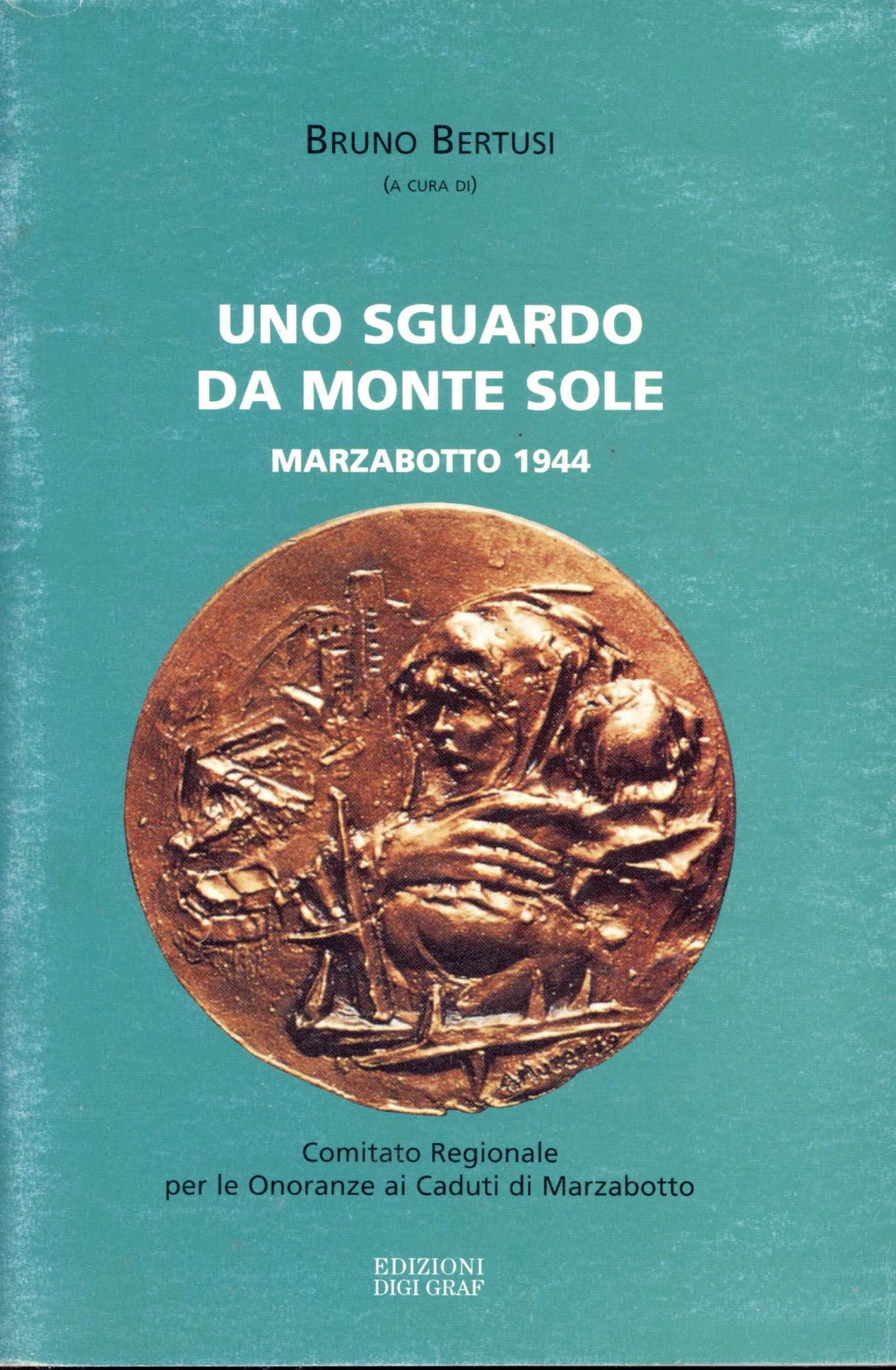 Uno sguardo da Monte Sole. Marzabotto 1944