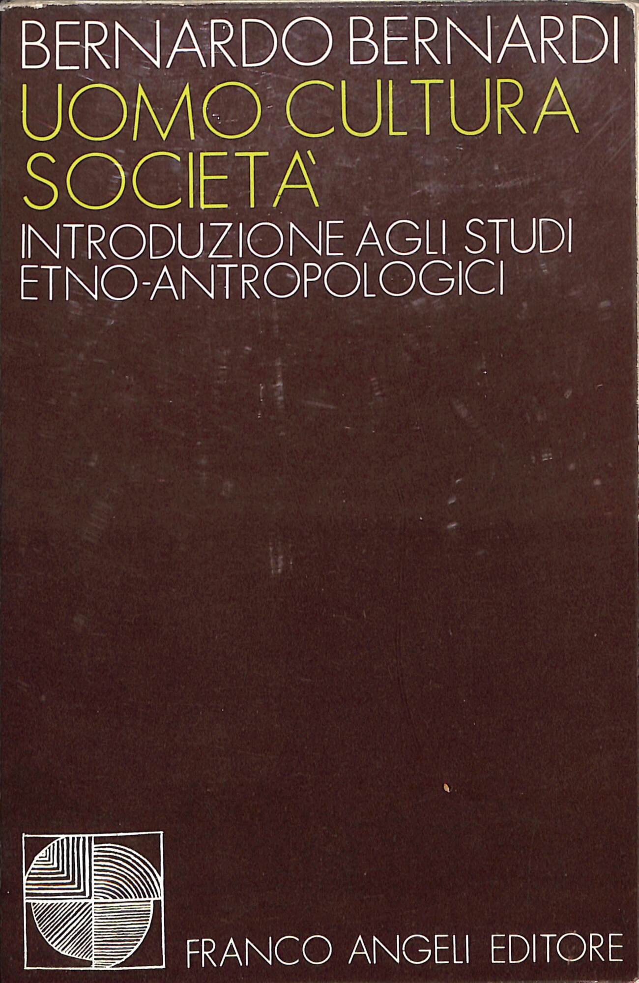 Uomo, cultura, società : introduzione agli studi etno-antropologici