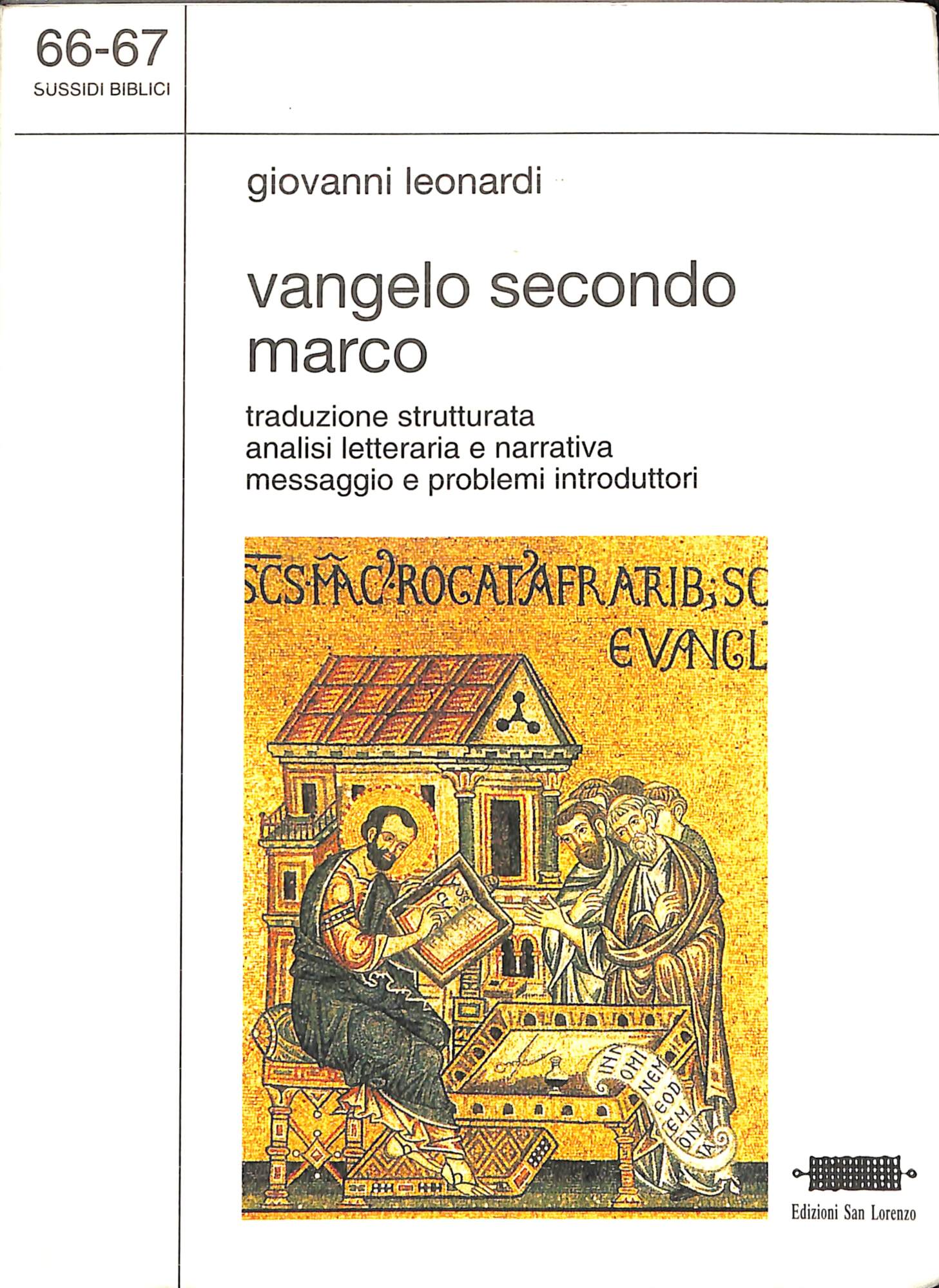 Vangelo secondo Marco : traduzione strutturata, analisi letteraria e narrativa, …