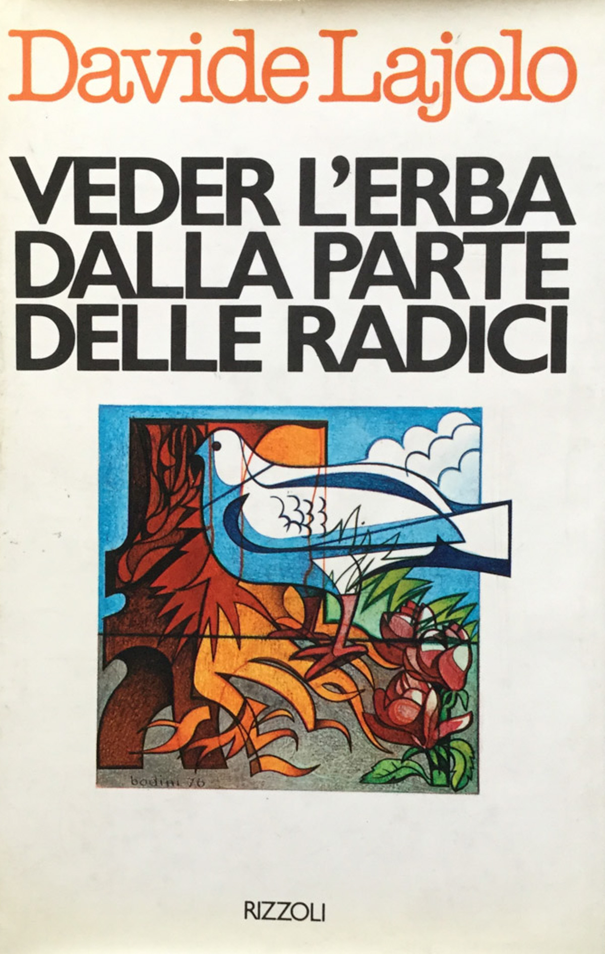 Veder l'erba dalla parte delle radici.