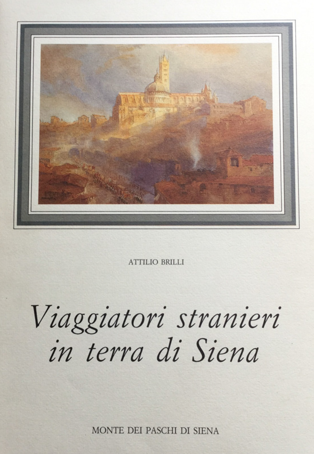 Viaggiatori stranieri in terra di Siena.