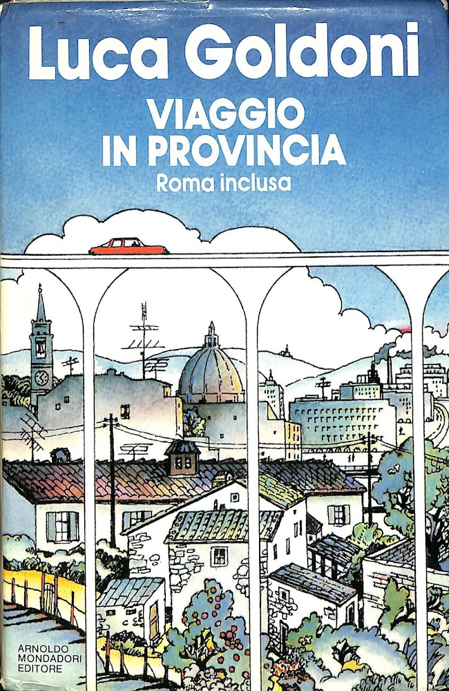 Viaggio in provincia : (Roma inclusa)