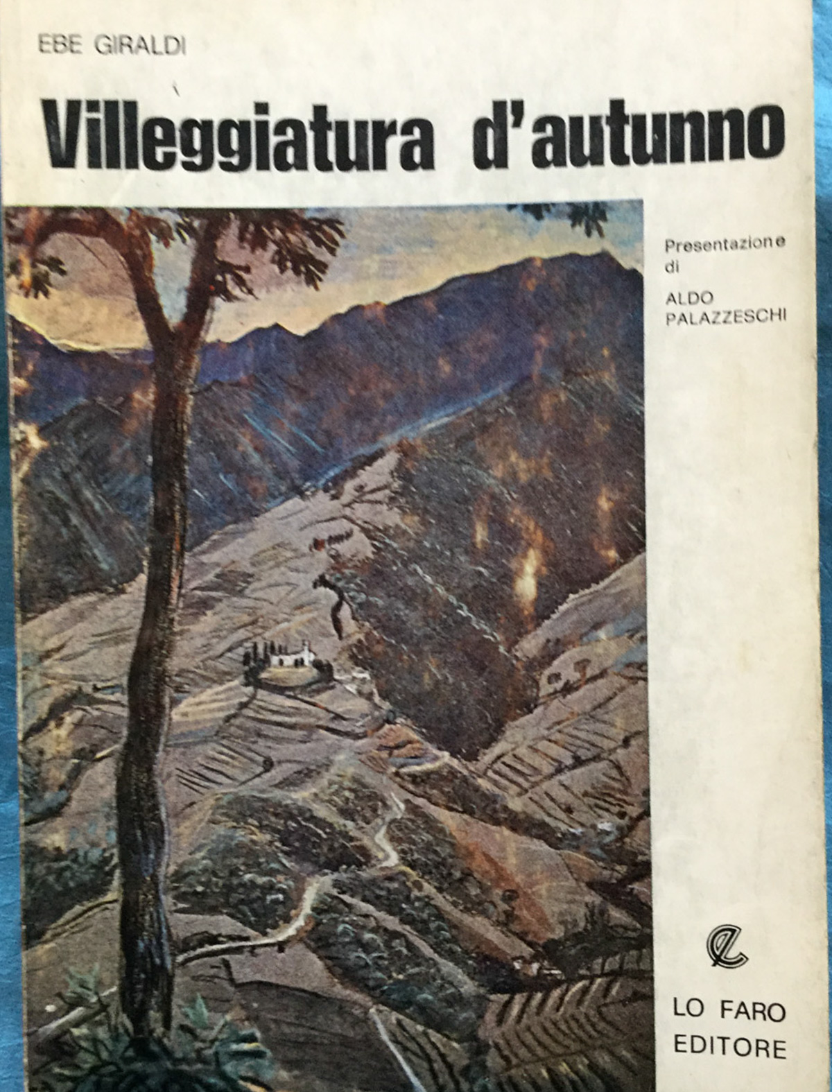 Villeggiatura d'autunno. Pres. di Aldo Palazzeschi.