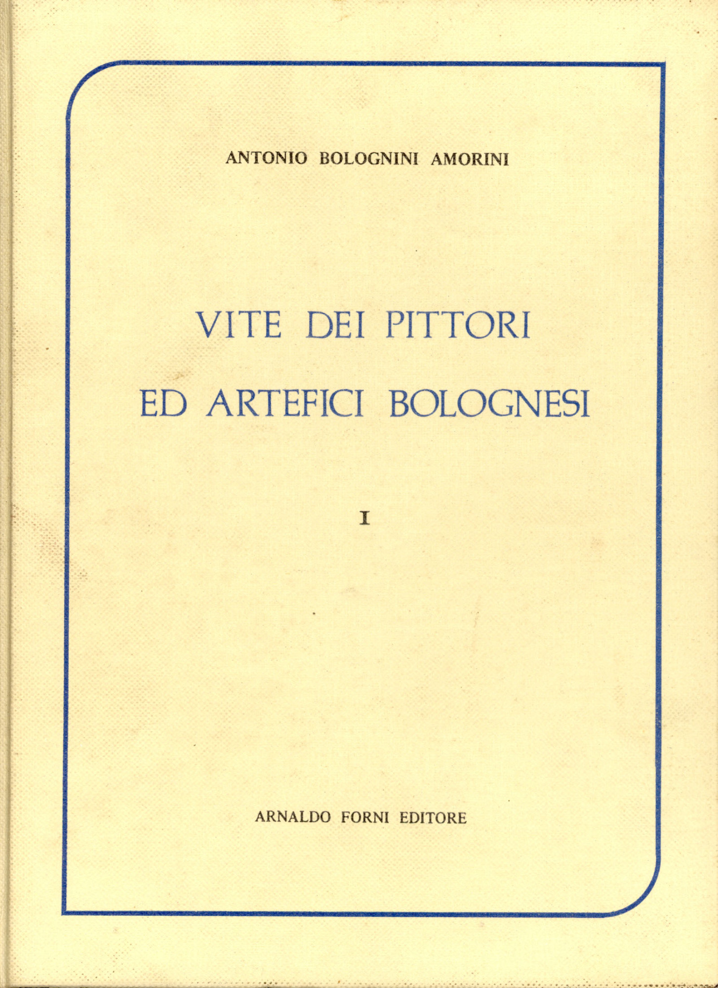 Vite dei pittori ed artefici bolognesi 2 volumi