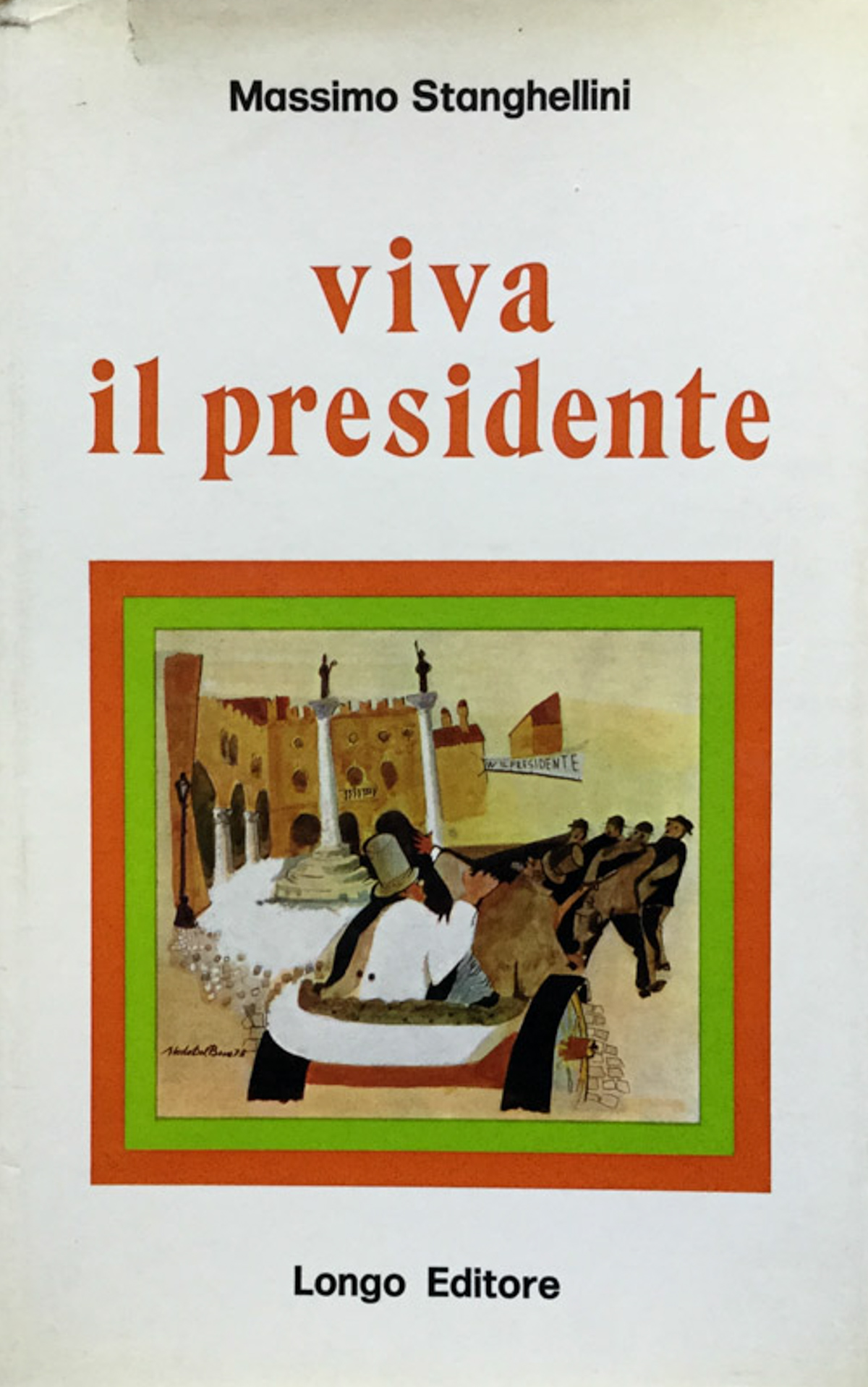 Viva il presidente