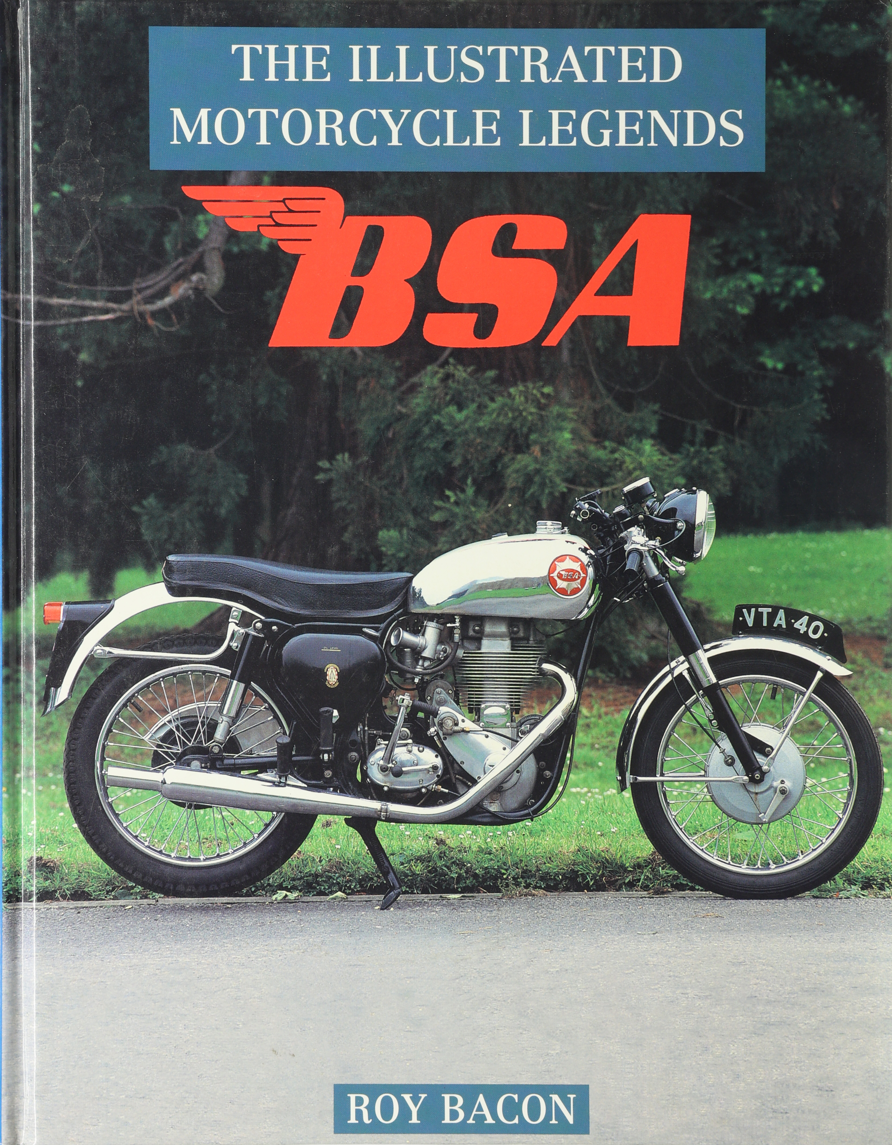 BSA - THE ILLUSTRATED MOTORCYCLE LEGENDS