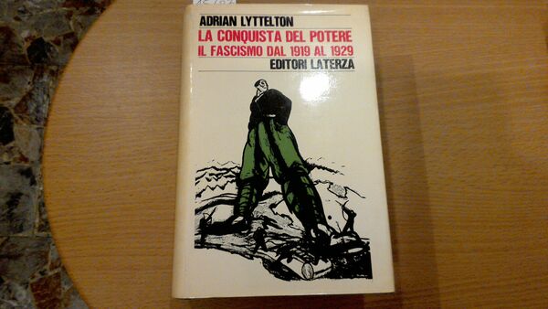 La conquista del potere - il fascismo dal 1919 al …
