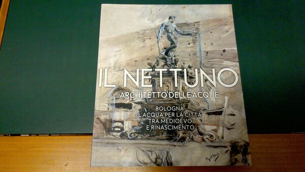 Il Nettuno architetto delle acque - Bologna, l'acqua per la …