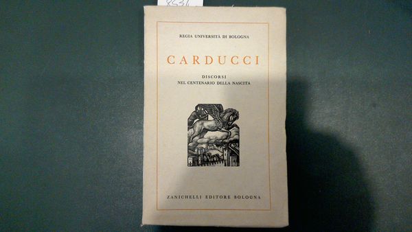 Carducci - Discorsi nel centenario della nascita