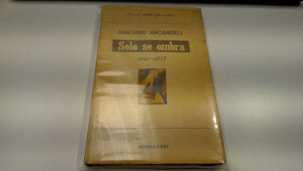 Solo se ombra (1941-1953)