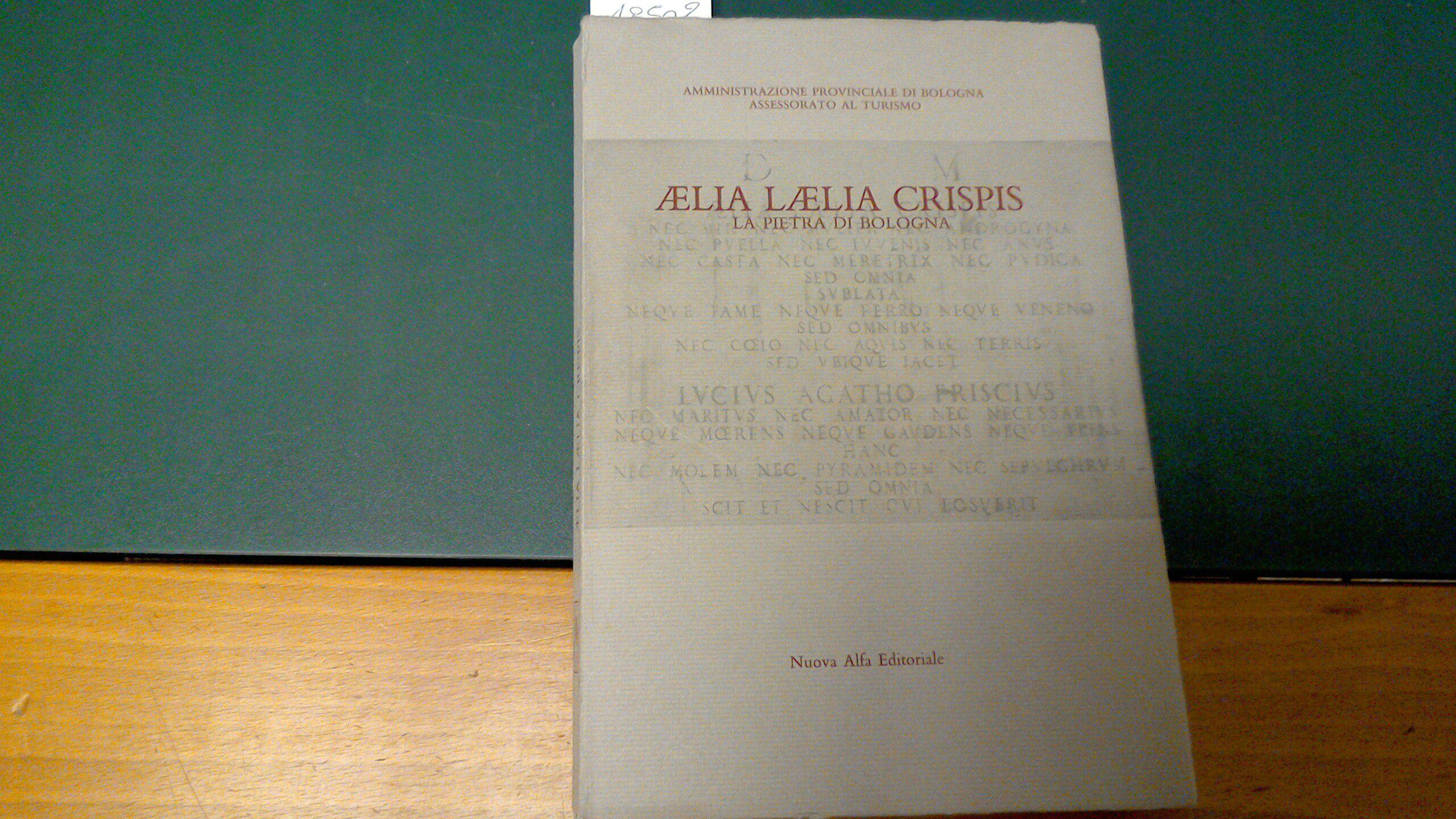 Aelia Laelia Crispis - la pietra di Bologna