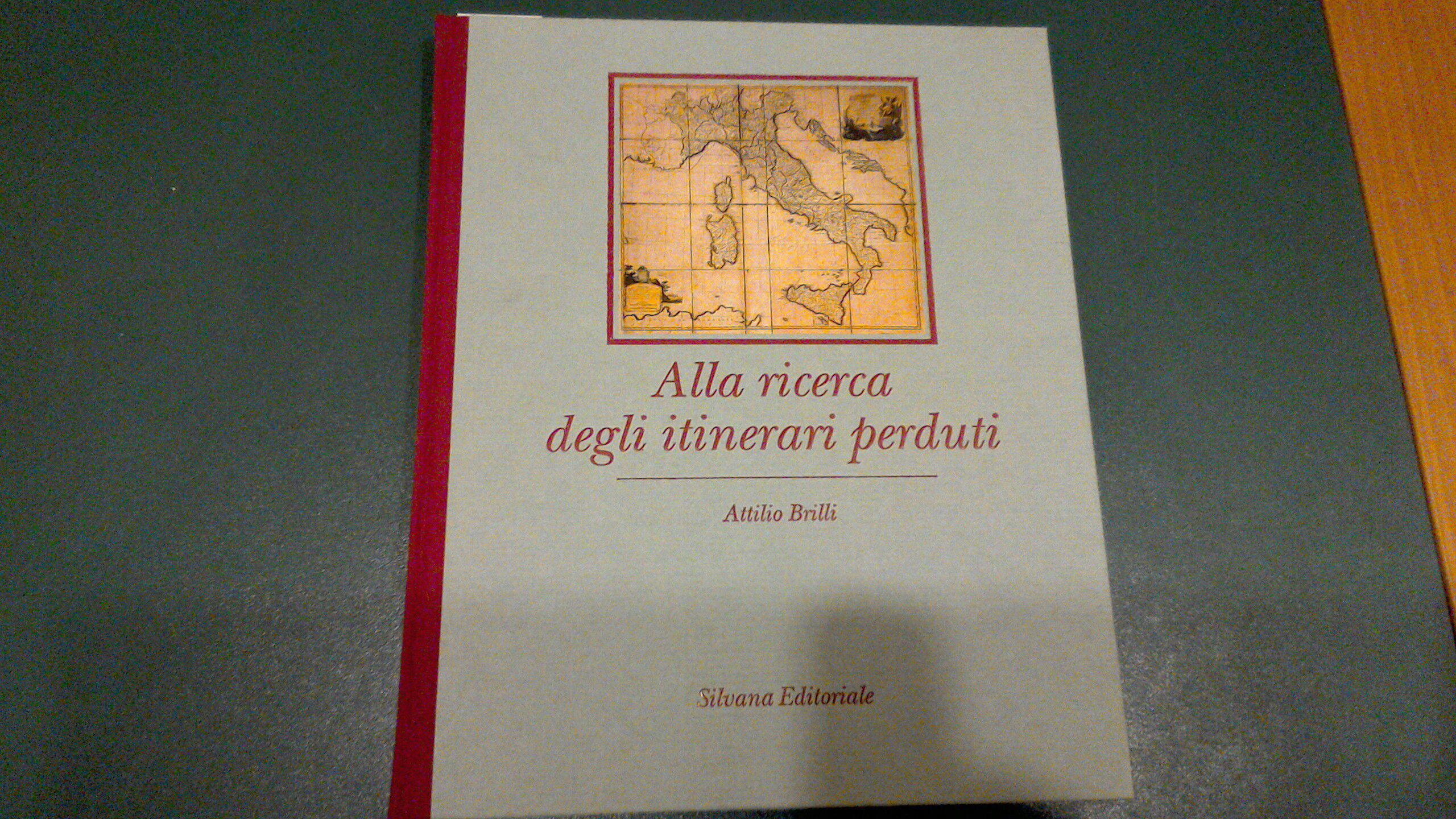 Alla ricerca degli itinerari perduti