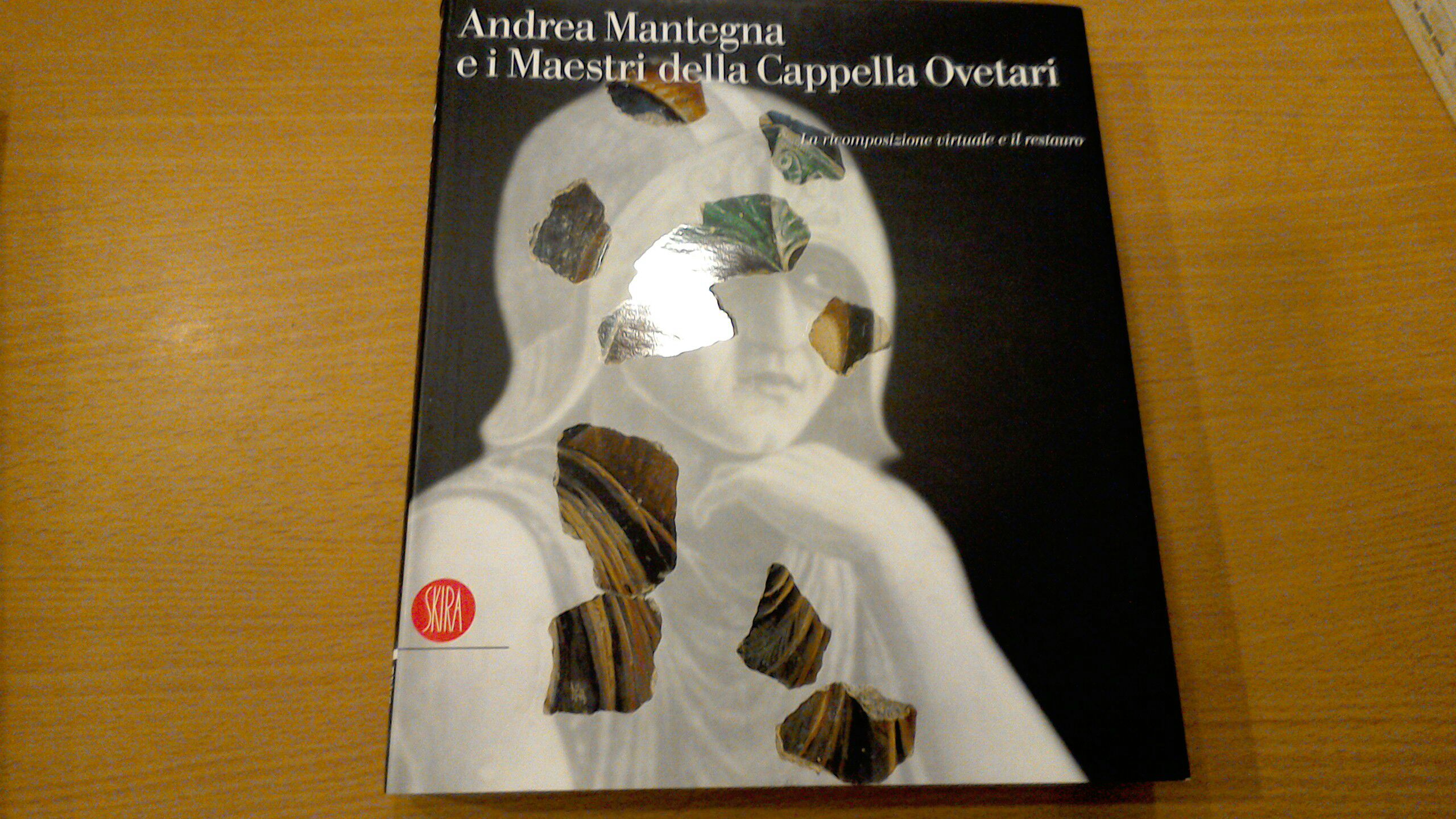 Andrea Mantegna e i Maestri della Cappella Ovetari
