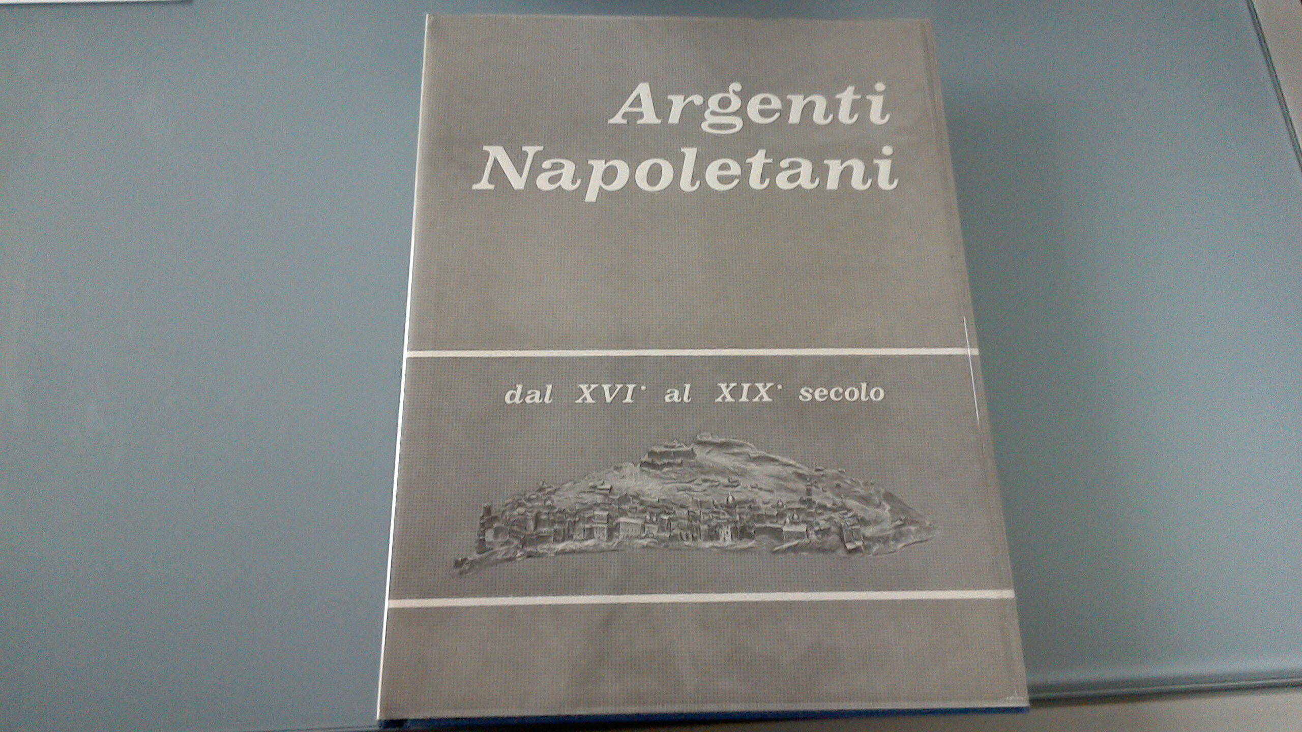 Argenti napoletani dal XVI al XIX secolo