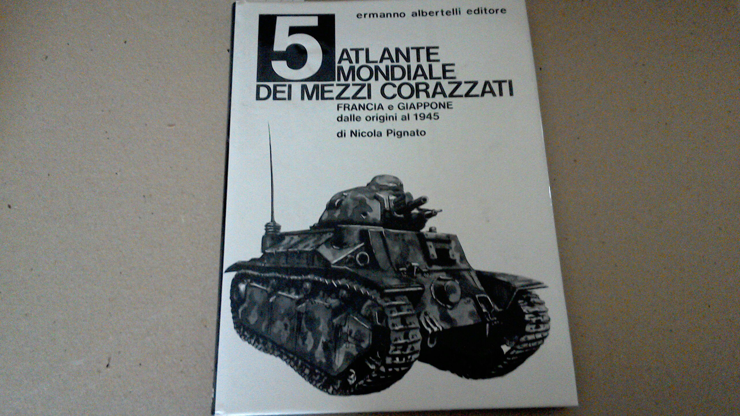 Atlante mondiale dei mezzi corazzati 5 - Francia e Giappone …