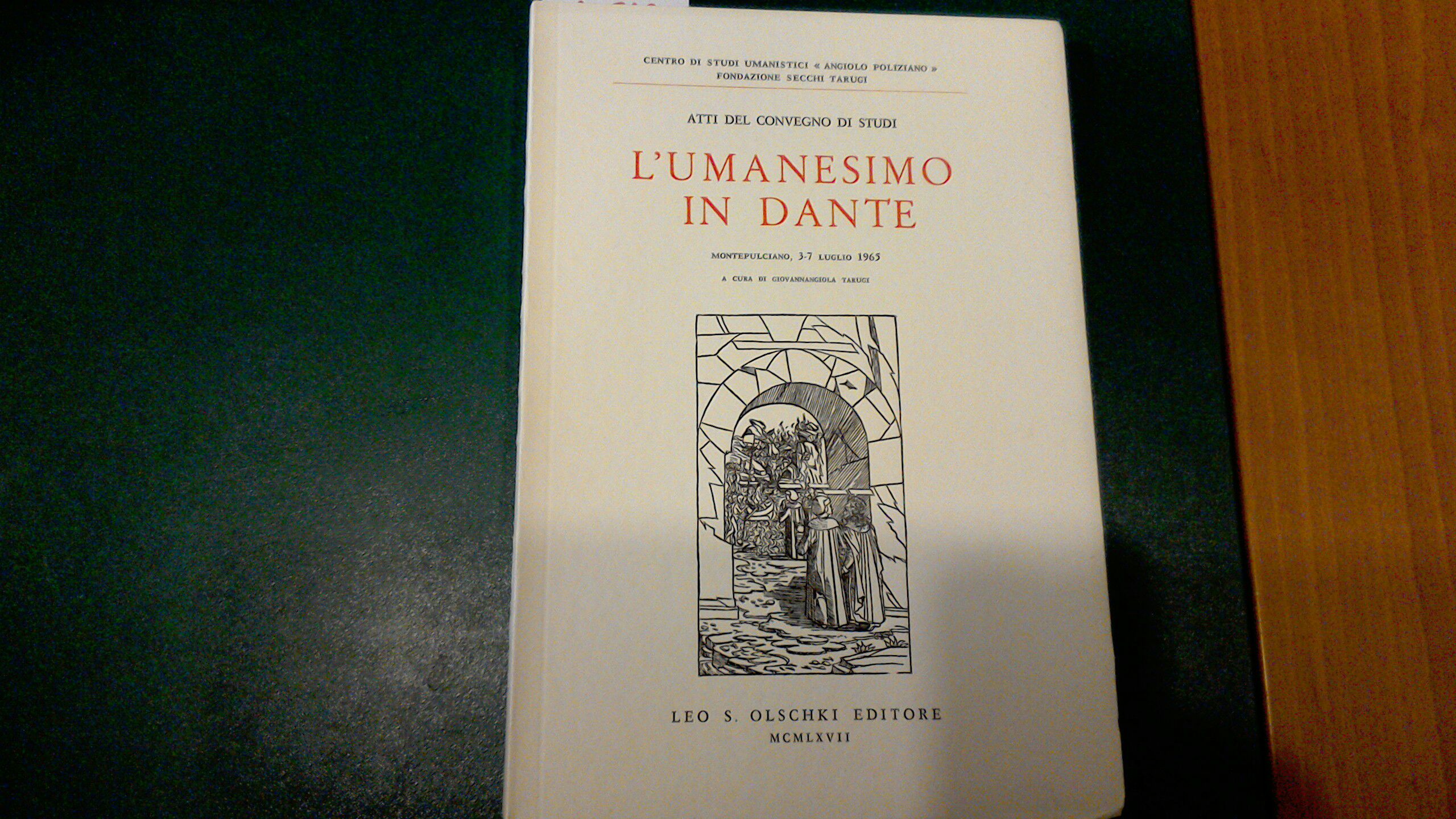 Atti del Convegno di studi L'umanesimo in Dante