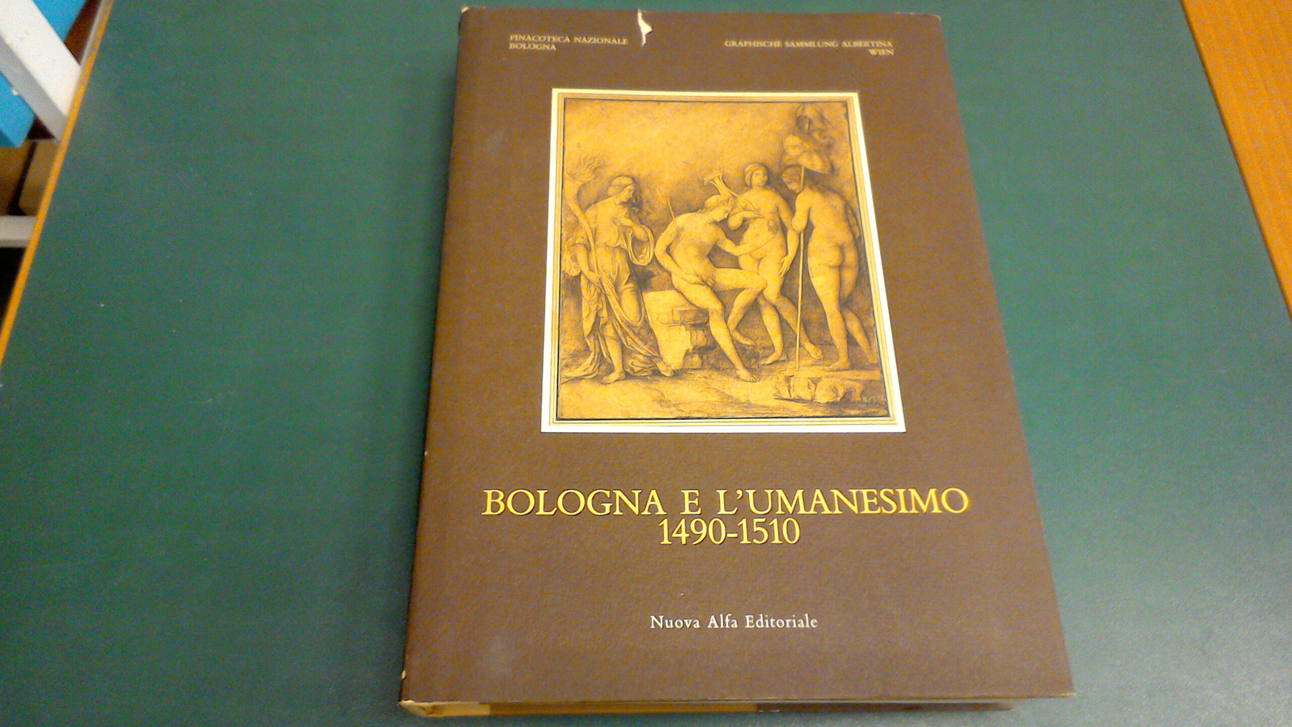 Bologna e l'Umanesimo 1490-1510