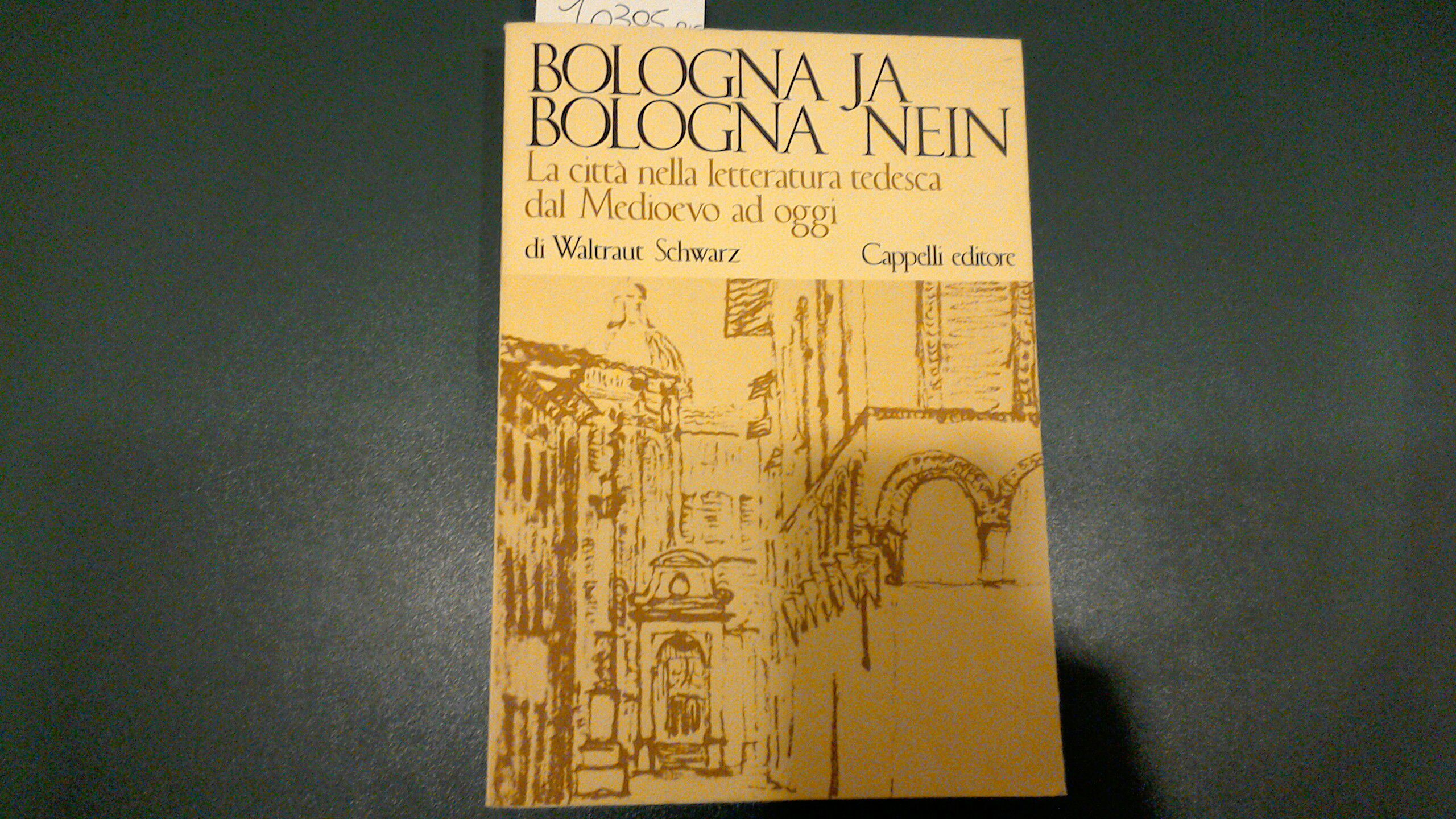 Bologna ja, Bologna Nein - la città nella letteratura tedesca …