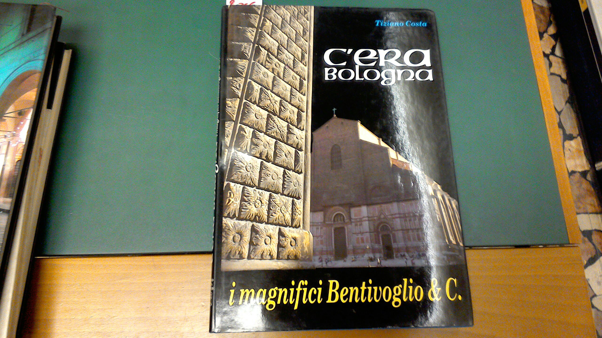 C'era Bologna - i magnifici Bentivoglio & C.