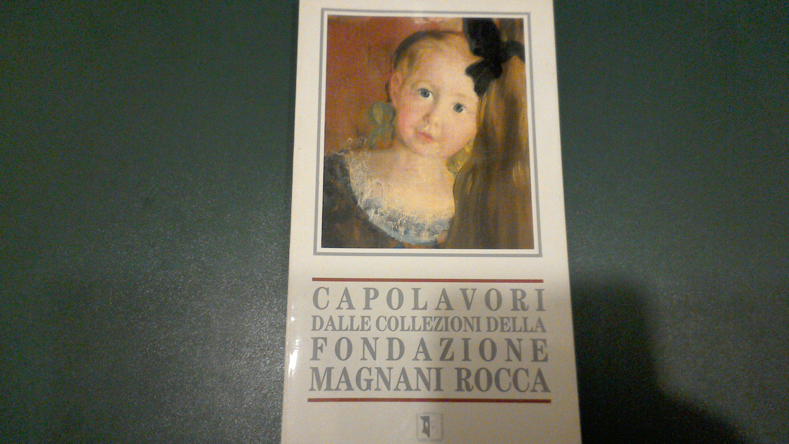 Capolavori delle collezioni della Fondazione Magnani Rocca