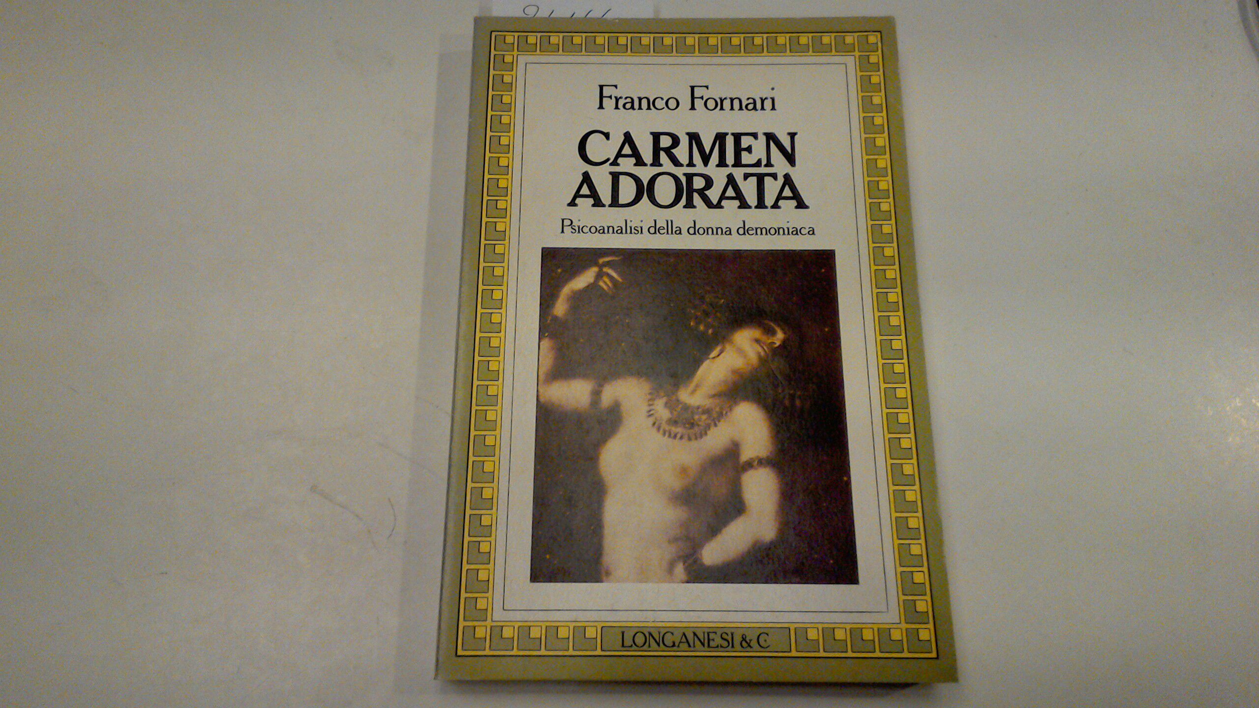 Carmen adorata - psicoanalisi della donna demoniaca