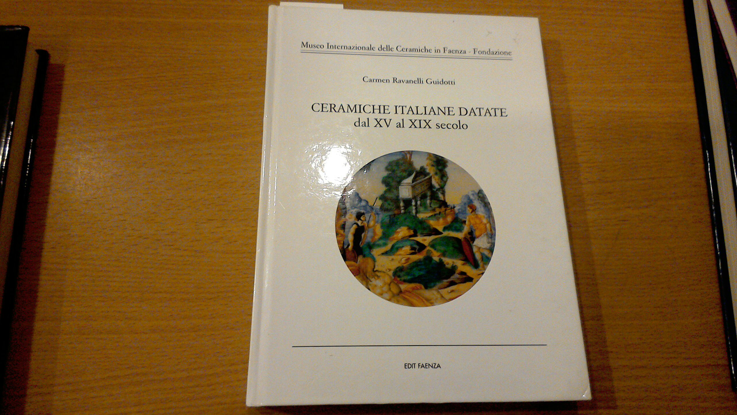 Ceramiche italiane datate dal XV al XIX secolo