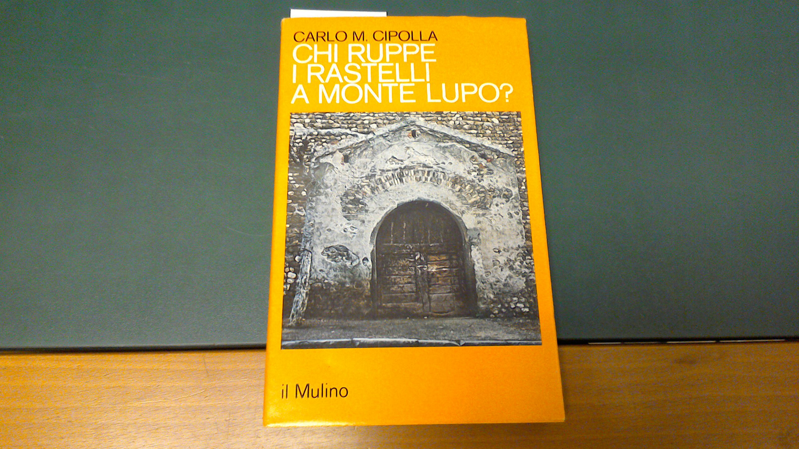 Chi ruppe i rastrelli a Monte Lupo?