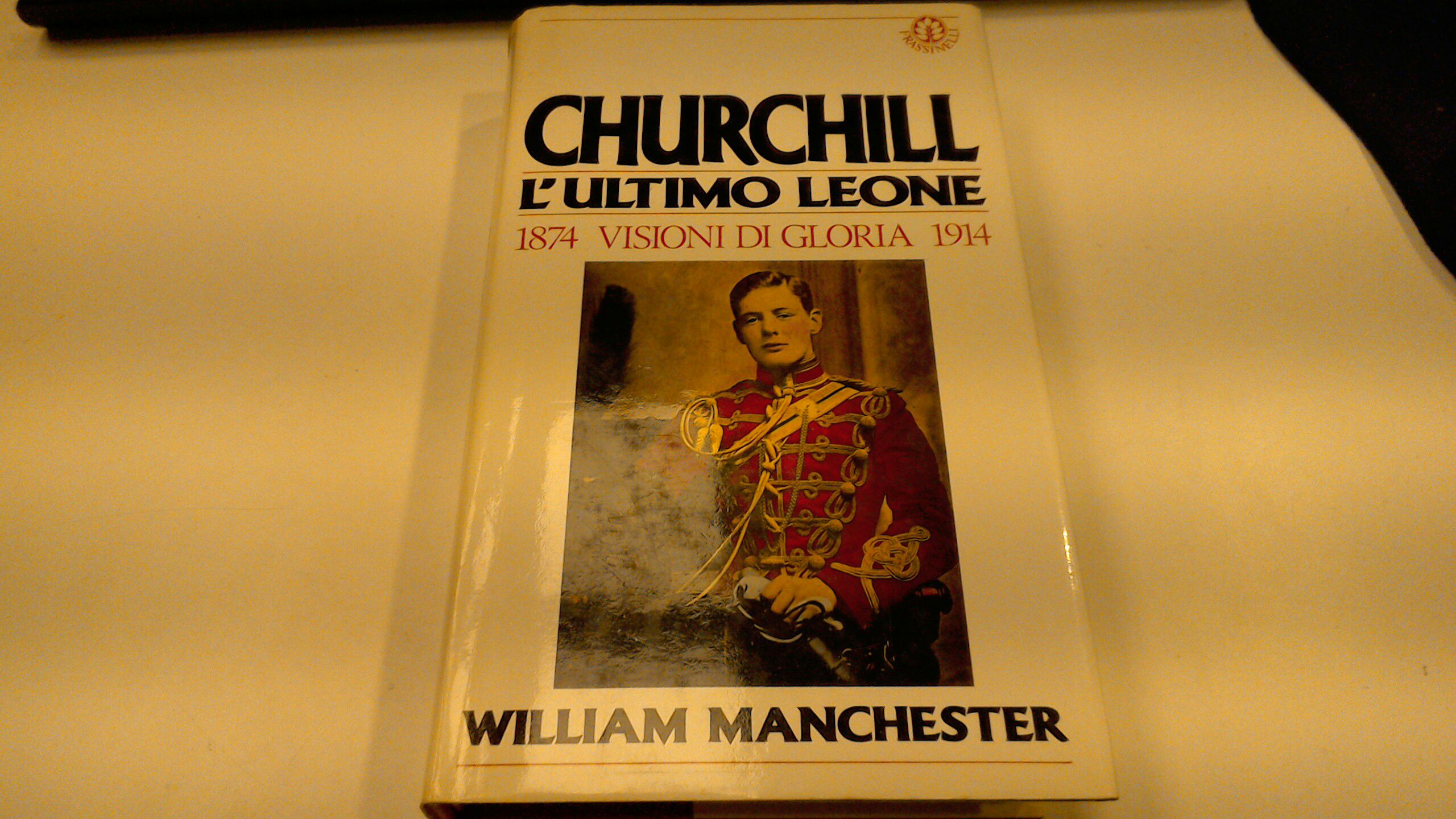 Churchill : L'ultimo leone - 1874-1914 - visioni di gloria