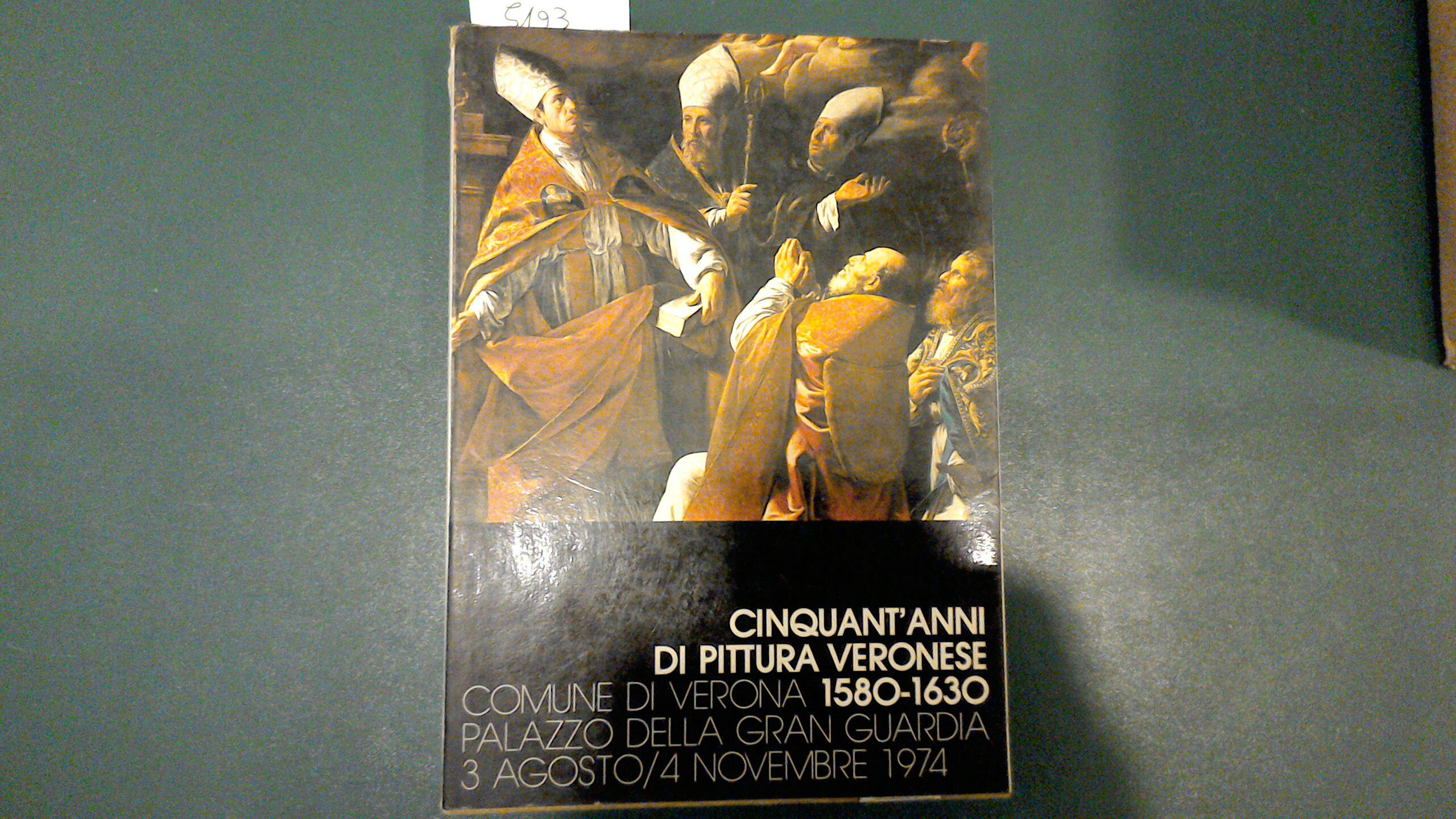 Cinquant'anni di pittura veronese 1580-1630